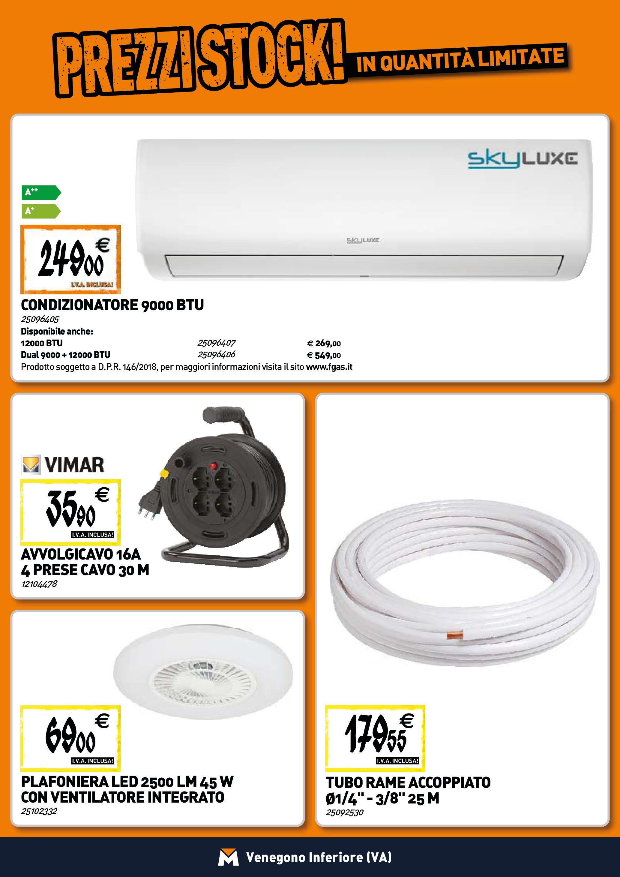 TECNOMAT - Straordinari prezzi stock! dal 25/06/2025 anteprima > nuovo offerte!β³ | Pagina: 12 | Prodotti: Ventilatore, Tubo, Cavo, Condizionatore Nuovo TECNOMAT - Straordinari prezzi stock! dal 25/06/2025 > offerte anteprima ποΈ | Pagina: 12 | Prodotti: Ventilatore, Tubo, Cavo, Condizionatore