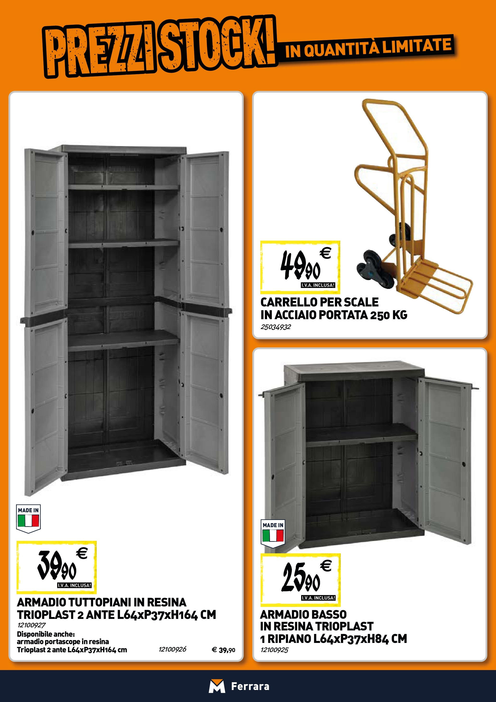 Nuovo TECNOMAT - Straordinari prezzi stock! dal 25/06/2025 > offerte anteprima 🛍️ | Pagina: 18 | Prodotti: Ripiano, Carrello, Armadio
