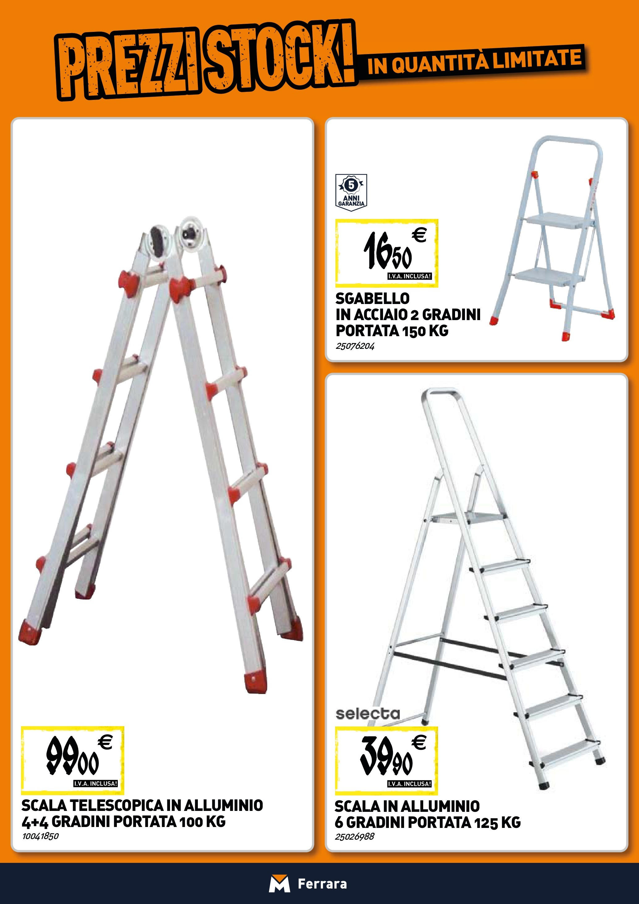 Nuovo TECNOMAT - Straordinari prezzi stock! dal 25/06/2025 > offerte anteprima 🛍️ | Pagina: 19 | Prodotti: Sgabello, Scala, Alluminio