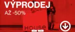 House VÝPRODEJ AŽ -50% – do 13.07.2025