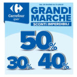 Carrefour Ipermercati Grandi marche 30%40%50% - al 30.06.2025