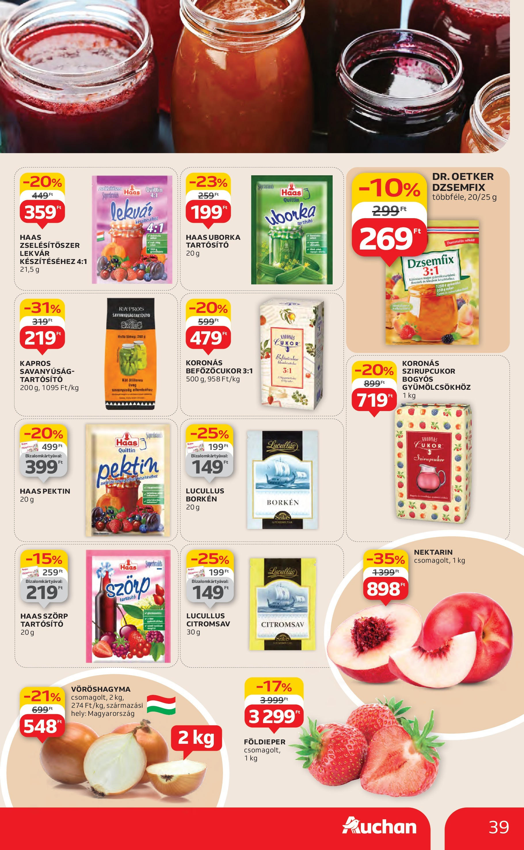 Akciós újság új Auchan - 2025.06.26. -tól/töl ⏳ | Oldal: 39 | Termékek: Szörp, Dzsemfix, Befőzőcukor, Uborka Auchan Akciós újság - 2025.06.26. -tól/töl > akció, lapozható szórólap 🛍️ | Oldal: 39 | Termékek: Szörp, Dzsemfix, Befőzőcukor, Uborka