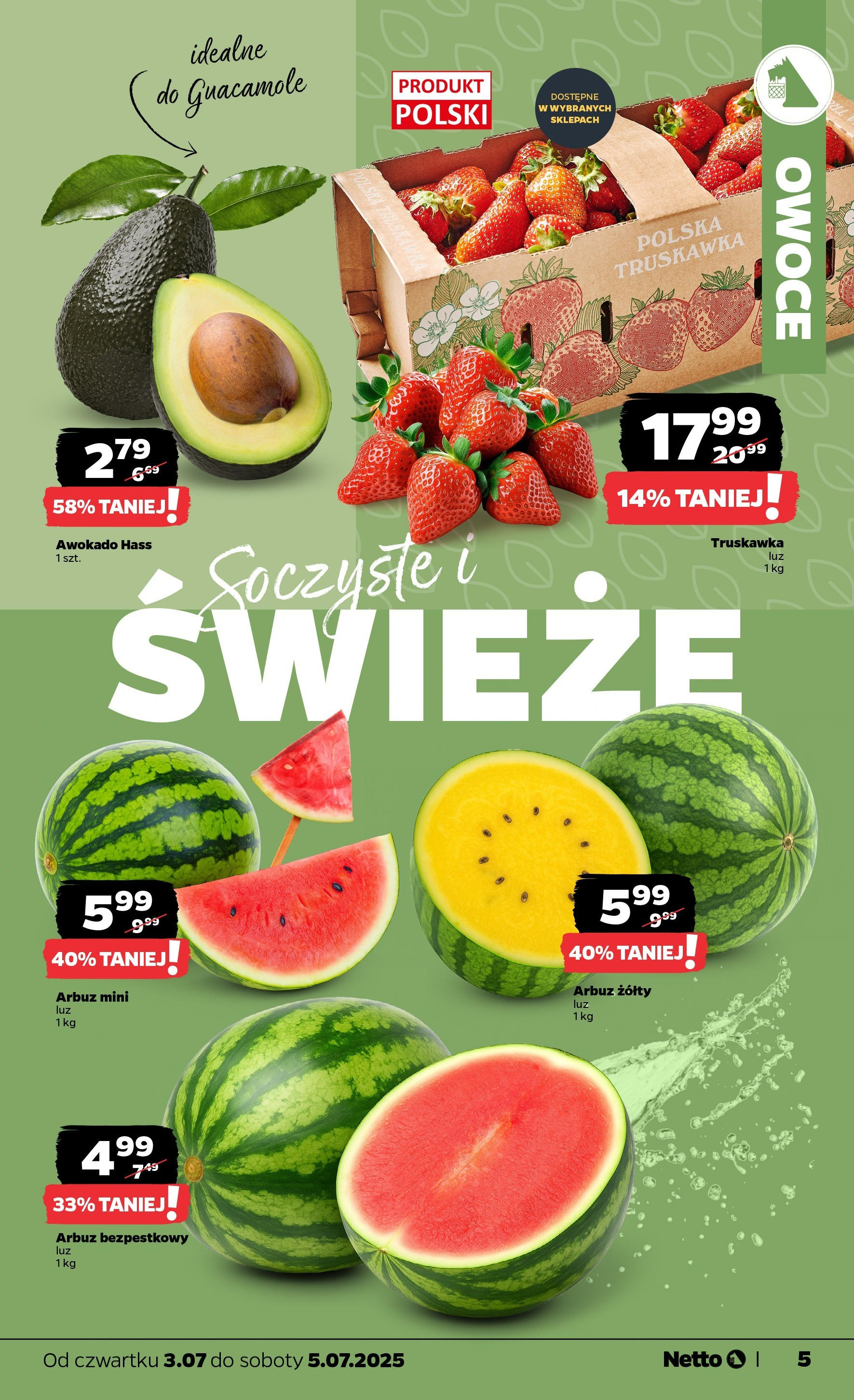 Netto gazetka - Spożywcza od 03.07.2025 - Aktualne promocje | Strona: 5 | Produkty: Arbuz, Awokado, Owoce