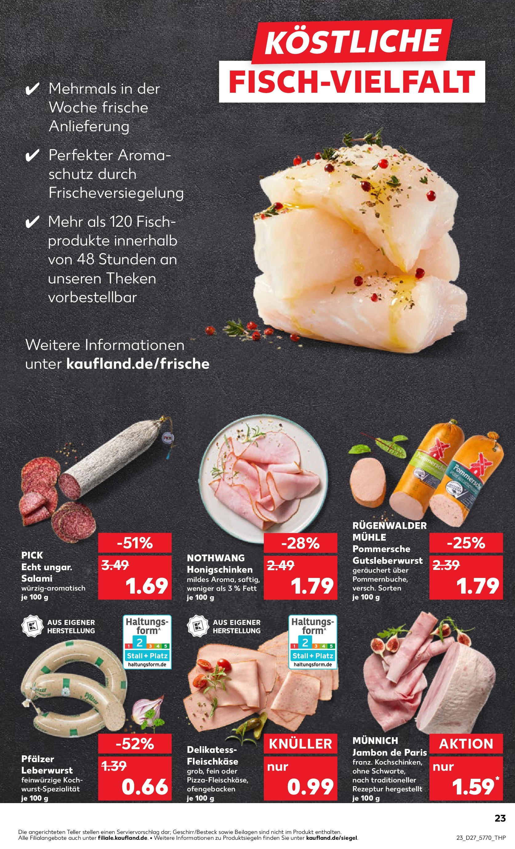 Prospekt Kaufland ab 03.07.2025 » Angebote und Werbung Online | Seite: 23 | Produkte: Mühle, Fisch, Salami Prospekt Kaufland ab 03.07.2025 » Angebote Online zum Blättern | Seite: 23 | Produkte: Mühle, Fisch, Salami