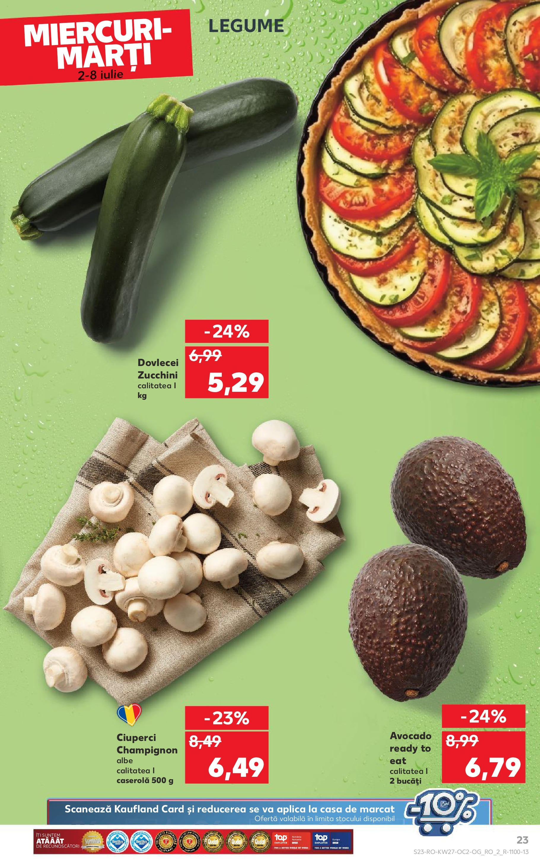 Catalog Kaufland - Baia Mare 02.07.2025 || Revista si Oferte | Pagină: 23 | Produse: Ciuperci, Avocado, Legume Catalog Kaufland - Baia Mare 02.07.2025 - Revista si Oferta | Pagină: 23 | Produse: Ciuperci, Avocado, Legume