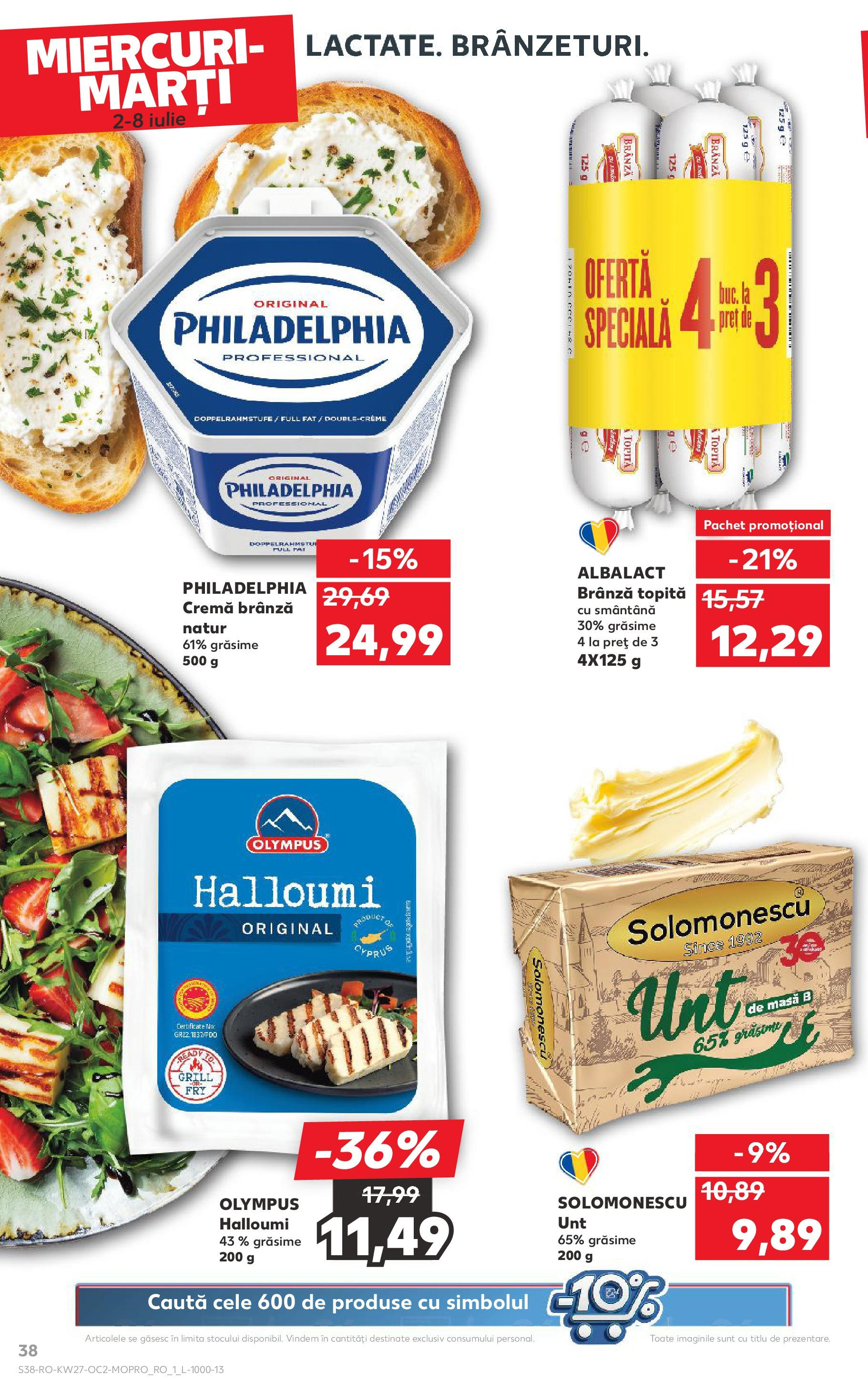 Catalog Kaufland - Baia Mare 02.07.2025 || Revista si Oferte | Pagină: 38 | Produse: Masă, Unt, Cremă, Smântână Catalog Kaufland - Baia Mare 02.07.2025 - Revista si Oferta | Pagină: 38 | Produse: Masă, Unt, Cremă, Smântână