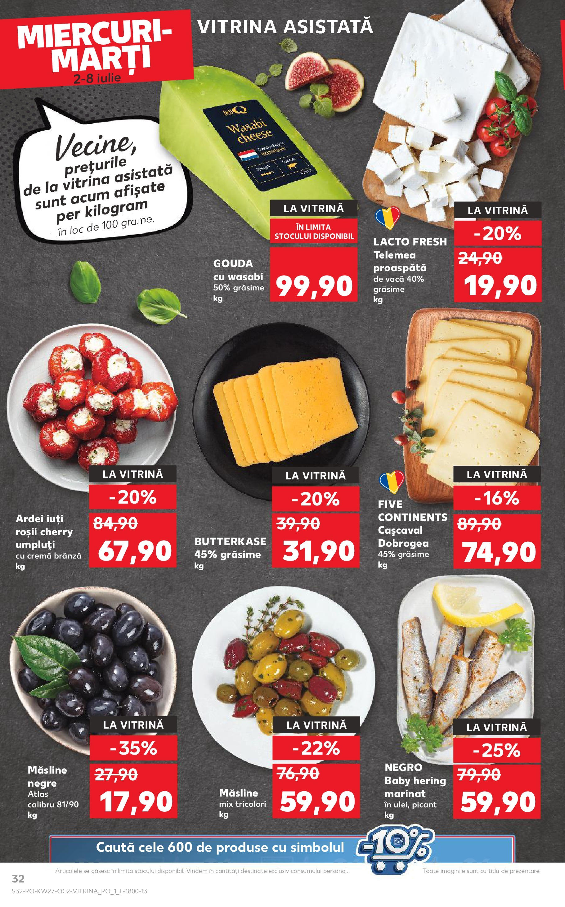 Catalog Kaufland - Satu Mare 02.07.2025 || Revista si Oferte | Pagină: 32 | Produse: Vitrină, Ardei, Cremă, Gouda Catalog Kaufland - Satu Mare 02.07.2025 - Revista si Oferta | Pagină: 32 | Produse: Vitrină, Ardei, Cremă, Gouda