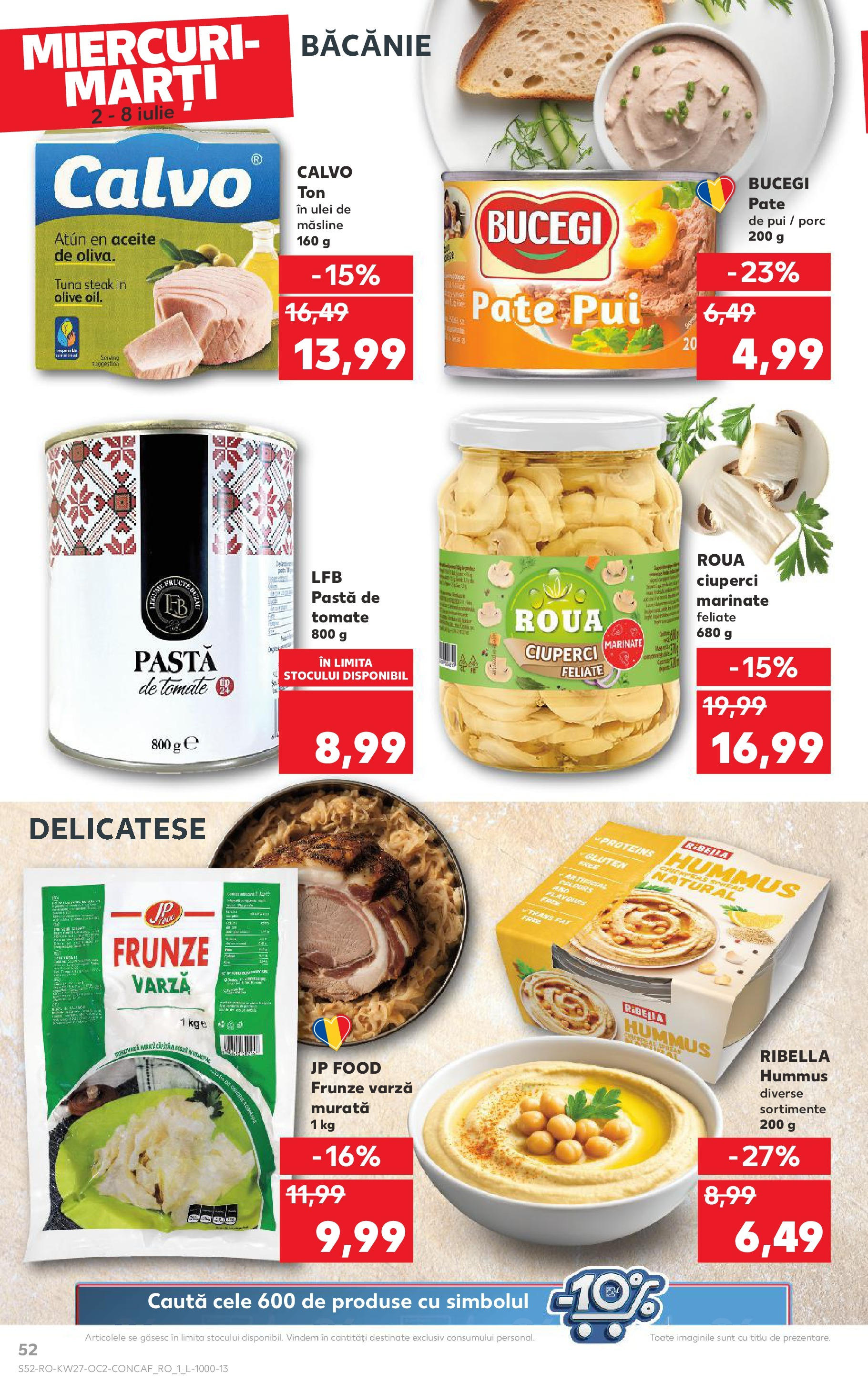 Catalog Kaufland - Baia Mare 02.07.2025 || Revista si Oferte | Pagină: 52 | Produse: Varză, Pate, Ciuperci, Ulei Catalog Kaufland - Baia Mare 02.07.2025 - Revista si Oferta | Pagină: 52 | Produse: Varză, Pate, Ciuperci, Ulei