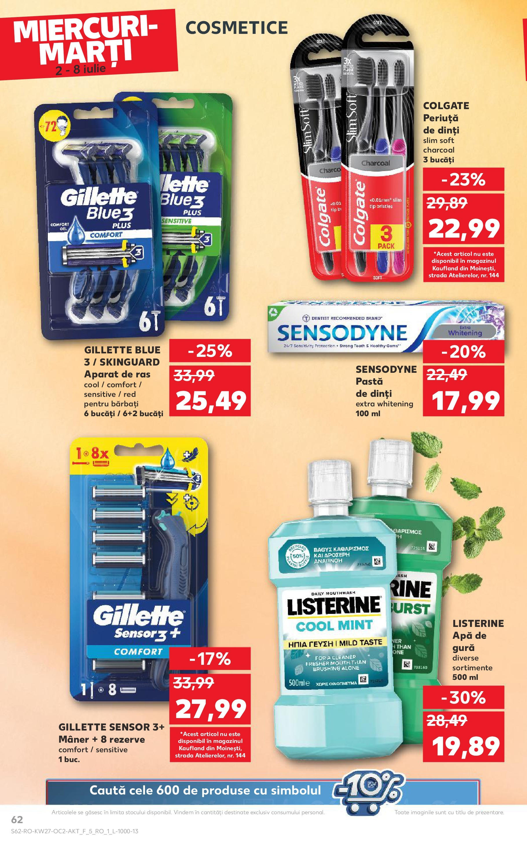Catalog Kaufland - Baia Mare 02.07.2025 || Revista si Oferte | Pagină: 62 | Produse: Aparat De Ras, Mâner, Periuță de dinți, Apă Catalog Kaufland - Baia Mare 02.07.2025 - Revista si Oferta | Pagină: 62 | Produse: Aparat De Ras, Mâner, Periuță de dinți, Apă