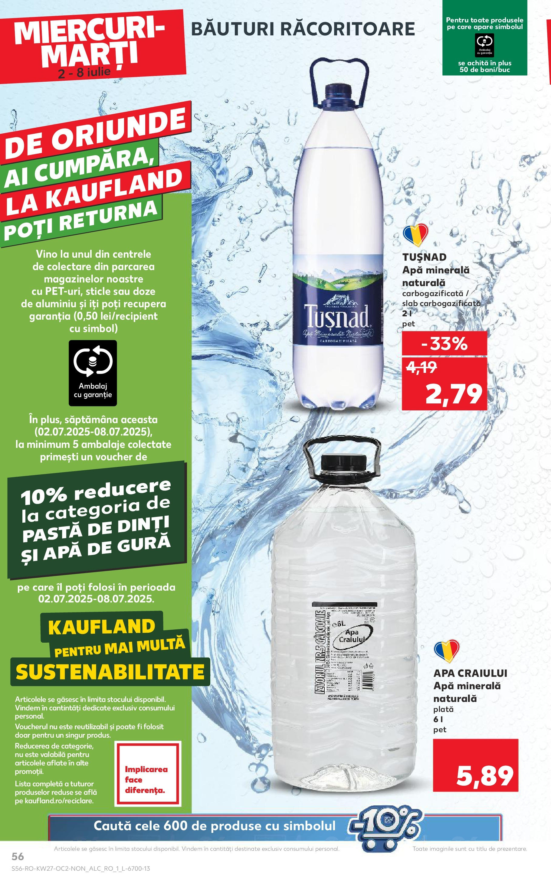 Catalog Kaufland - Râmnicu Vâlcea 02.07.2025 || Revista si Oferte | Pagină: 56 | Produse: Yazı tahtası kalemi, Pastă de dinți, Apă Catalog Kaufland - Râmnicu Vâlcea 02.07.2025 - Revista si Oferta | Pagină: 56 | Produse: Yazı tahtası kalemi, Pastă de dinți, Apă