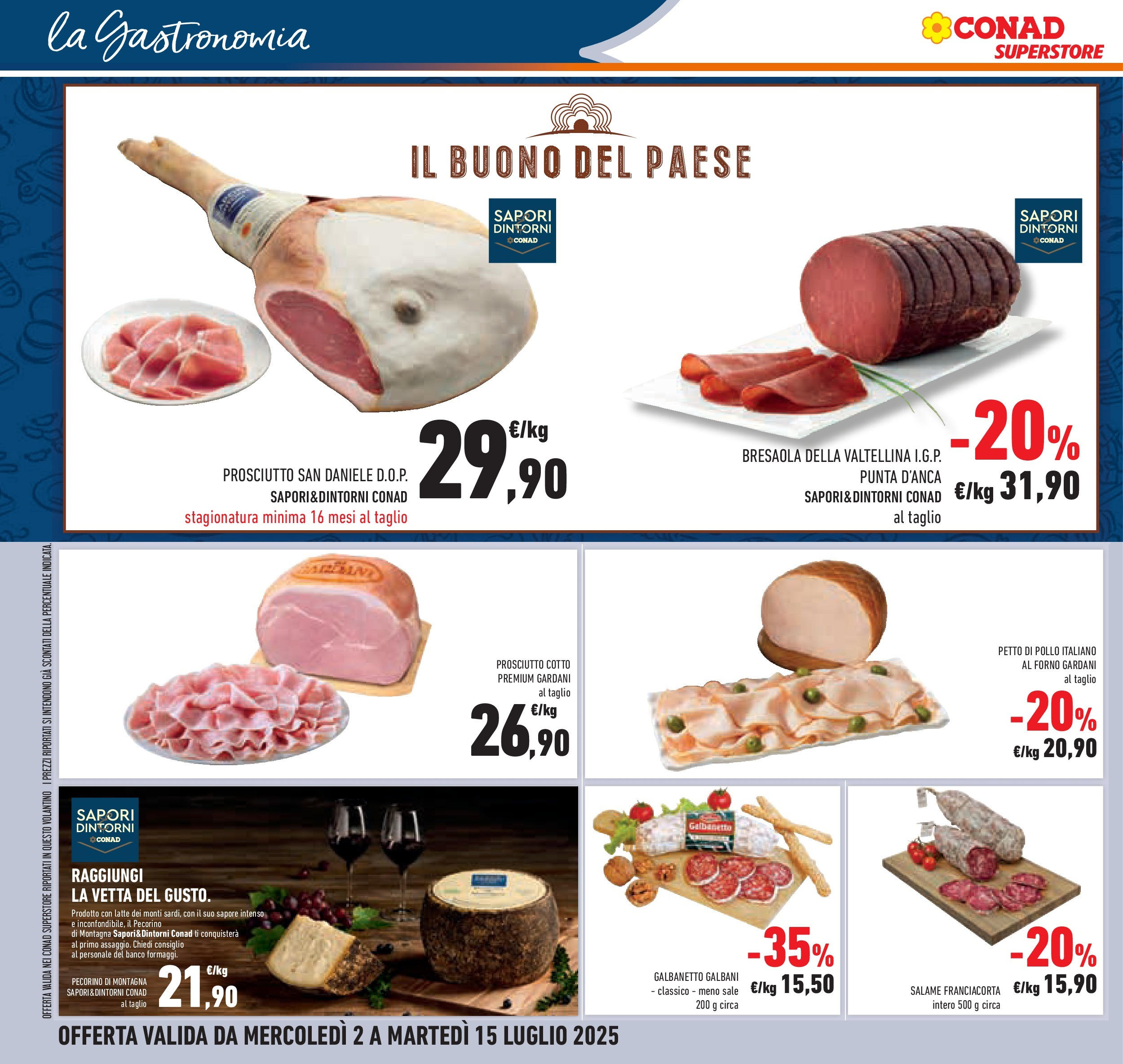 Volantino Conad dal 01/07/2025 > Anteprima - Luglio | Pagina: 16 | Prodotti: Petto di Pollo, Pollo, Prosciutto, Pecorino