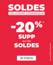 Deuxième démarque soldes Jusqu'à -20%