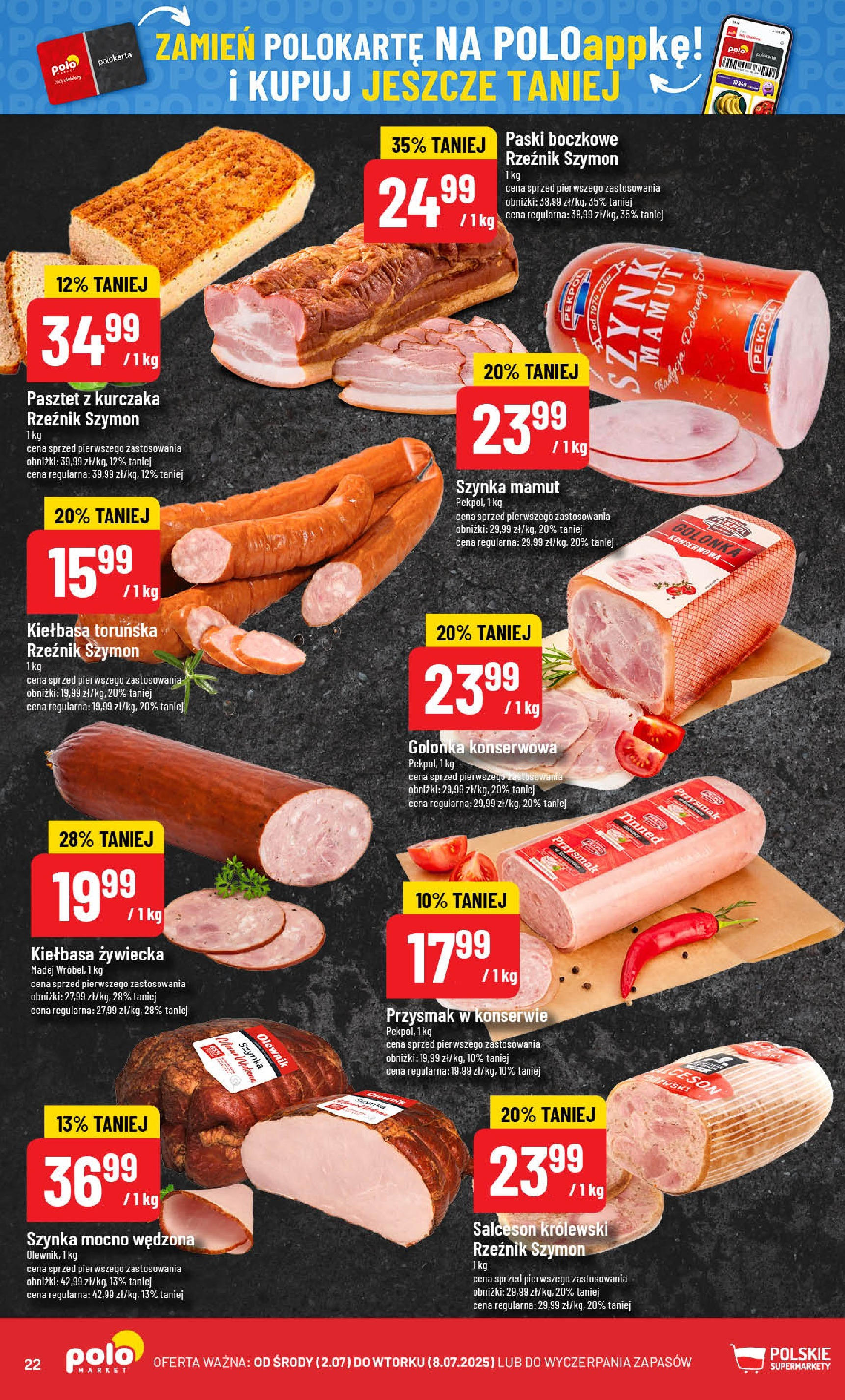 POLOmarket gazetka od jutra (02.07.2025) | Nowa PDF | Strona: 22 | Produkty: Kiełbasa, Szynka POLOmarket gazetka od jutra (02.07.2025) - Nowa PDF | Strona: 22 | Produkty: Kiełbasa, Szynka