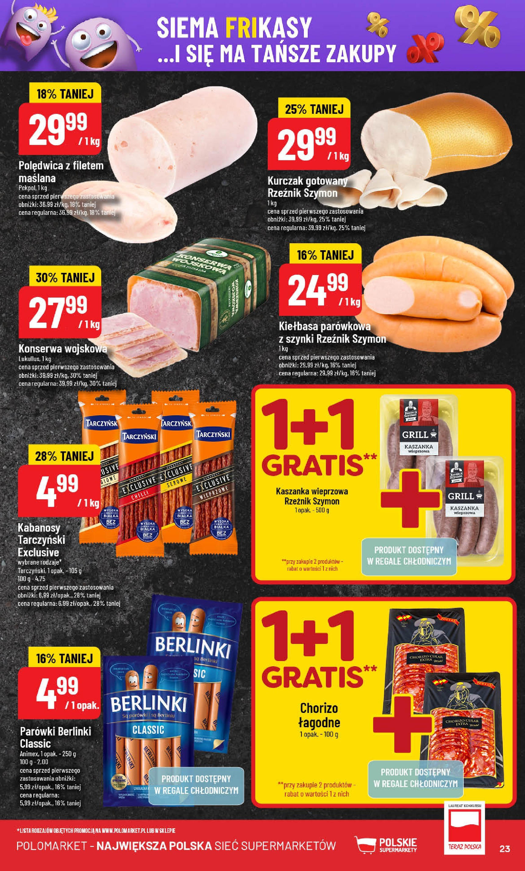 POLOmarket gazetka od jutra (02.07.2025) | Nowa PDF | Strona: 23 | Produkty: Parówki berlinki, Kurczak, Kabanosy, Parówki POLOmarket gazetka od jutra (02.07.2025) - Nowa PDF | Strona: 23 | Produkty: Parówki berlinki, Kurczak, Kabanosy, Parówki