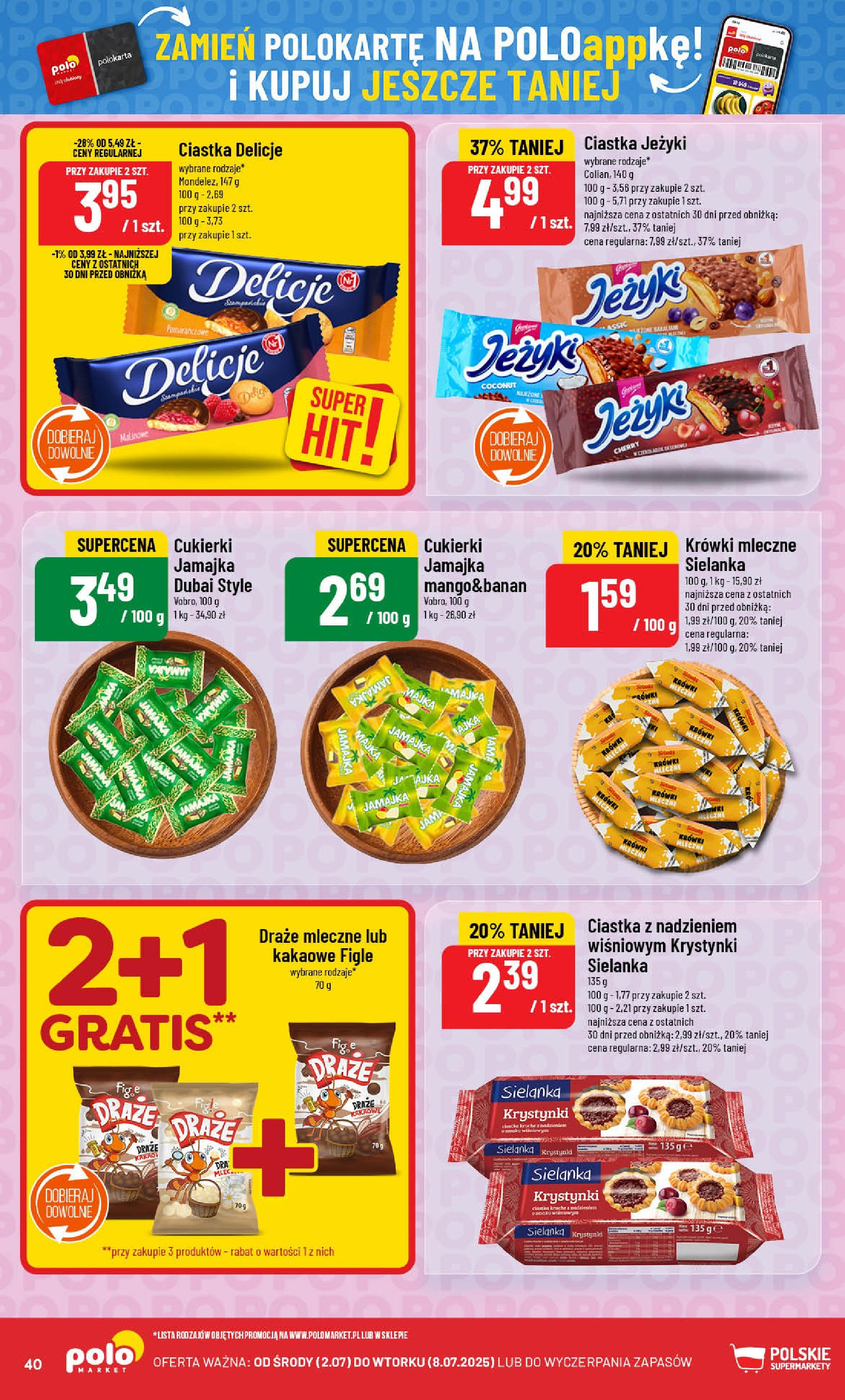 POLOmarket gazetka od jutra (02.07.2025) | Nowa PDF | Strona: 40 | Produkty: Cukierki jamajka, Cukierki, Ciastka, Krówki POLOmarket gazetka od jutra (02.07.2025) - Nowa PDF | Strona: 40 | Produkty: Cukierki jamajka, Cukierki, Ciastka, Krówki