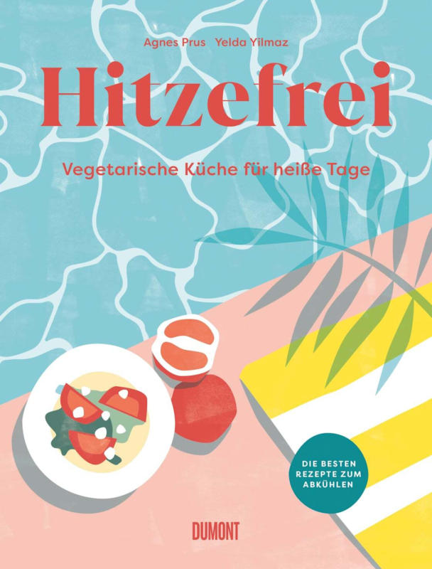 Dekorieren & Einrichten Buch "Hitzefrei Vegetarische Küche für heiße Tage"
