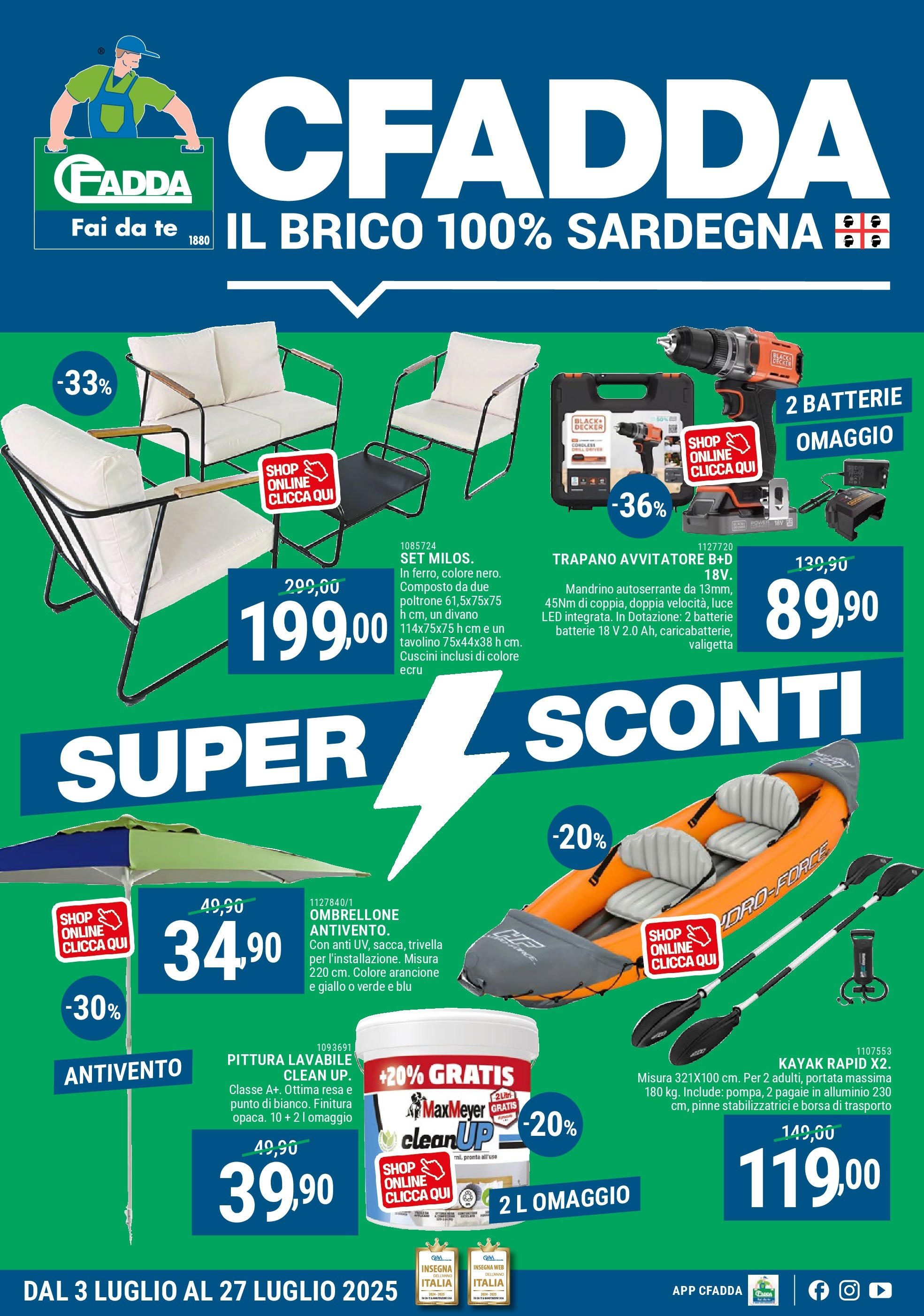 Nuovo CFadda - Super Sconti di Luglio dal 02/07/2025 > offerte anteprima 🛍️ | Pagina: 1 | Prodotti: Tavolino, Pinne, Divano, Batterie