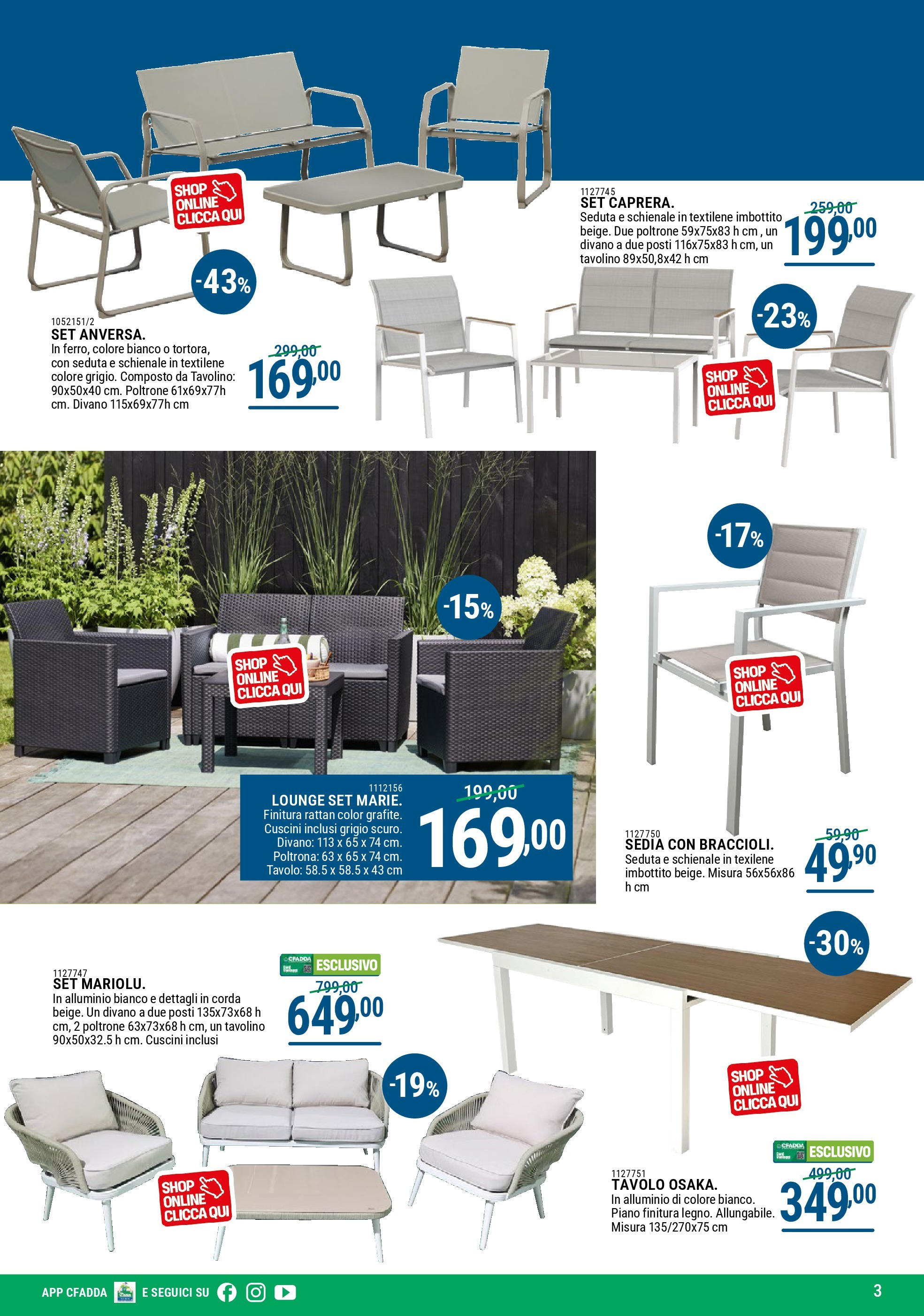 Nuovo CFadda - Super Sconti di Luglio dal 02/07/2025 > offerte anteprima 🛍️ | Pagina: 3 | Prodotti: Alluminio, Divano, Poltrona, Tavolo
