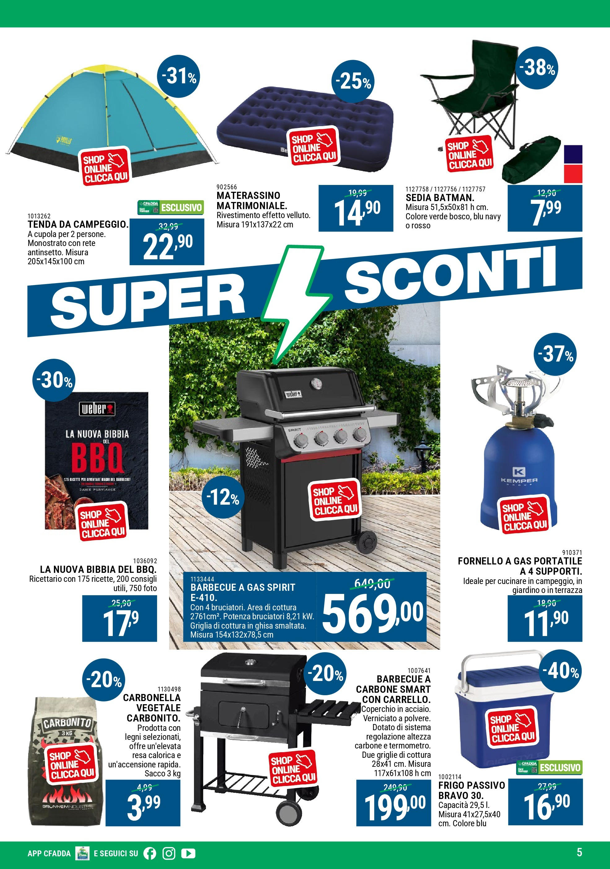 Nuovo CFadda - Super Sconti di Luglio dal 02/07/2025 > offerte anteprima 🛍️ | Pagina: 5 | Prodotti: Tenda, Barbecue a gas, Griglia, Sedia