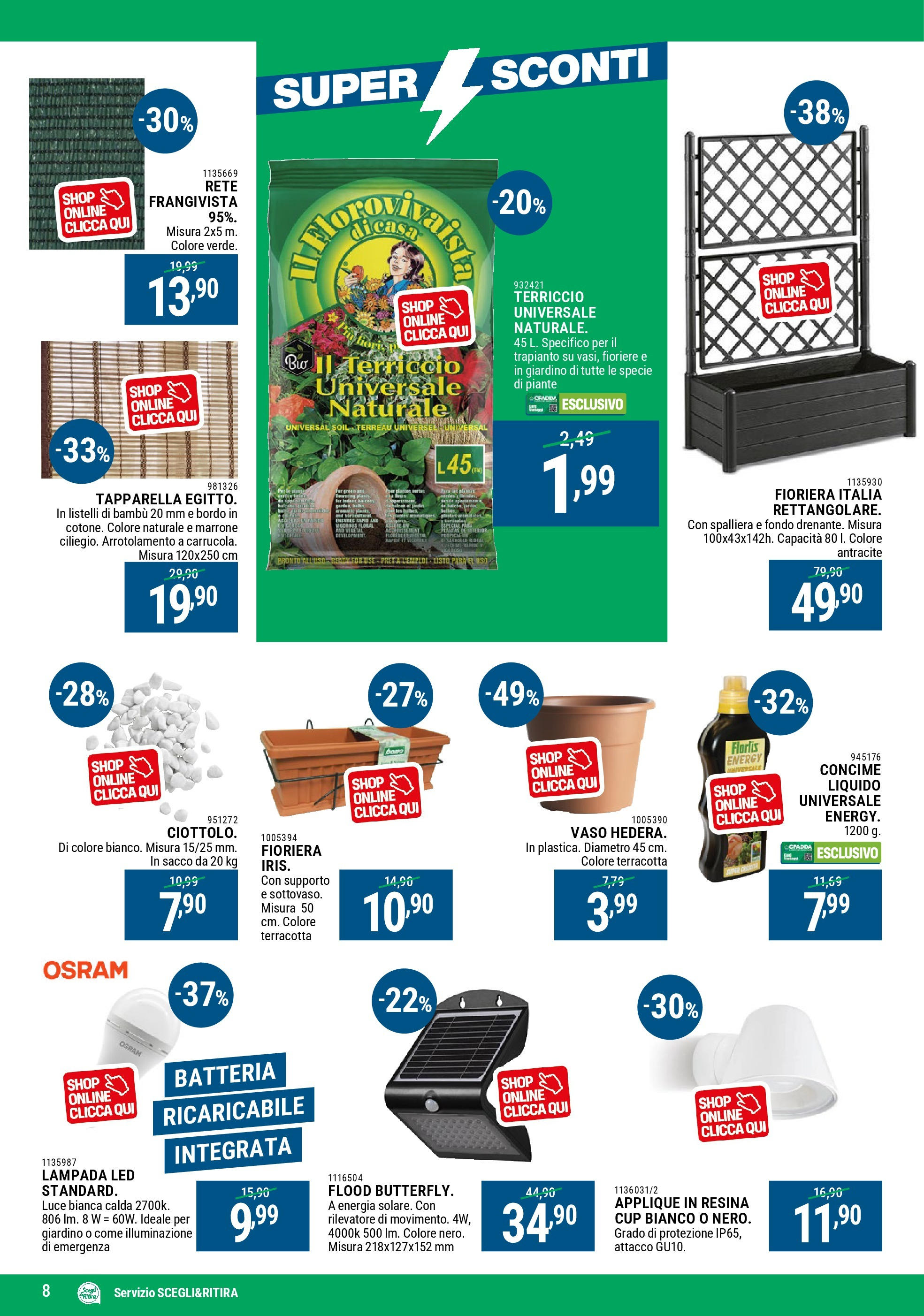 Nuovo CFadda - Super Sconti di Luglio dal 02/07/2025 > offerte anteprima 🛍️ | Pagina: 8 | Prodotti: Concime, Terriccio, Batteria, Vaso