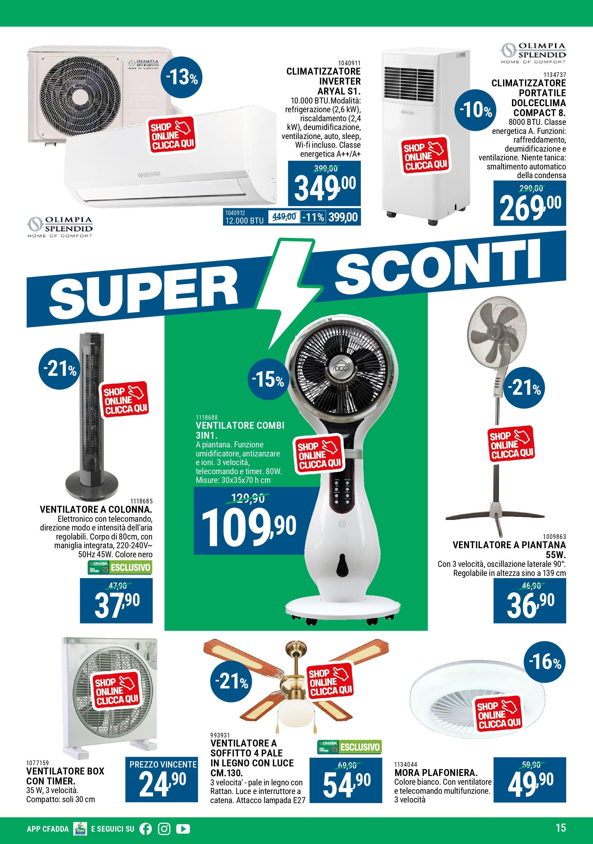 Nuovo CFadda - Super Sconti di Luglio dal 02/07/2025 > offerte anteprima 🛍️ | Pagina: 15 | Prodotti: Ventilatore, Climatizzatore, Telecomando, Antizanzare