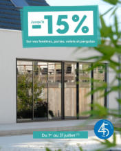 Jusqu’à -15% sur fenêtres, volets, portes et pergolas