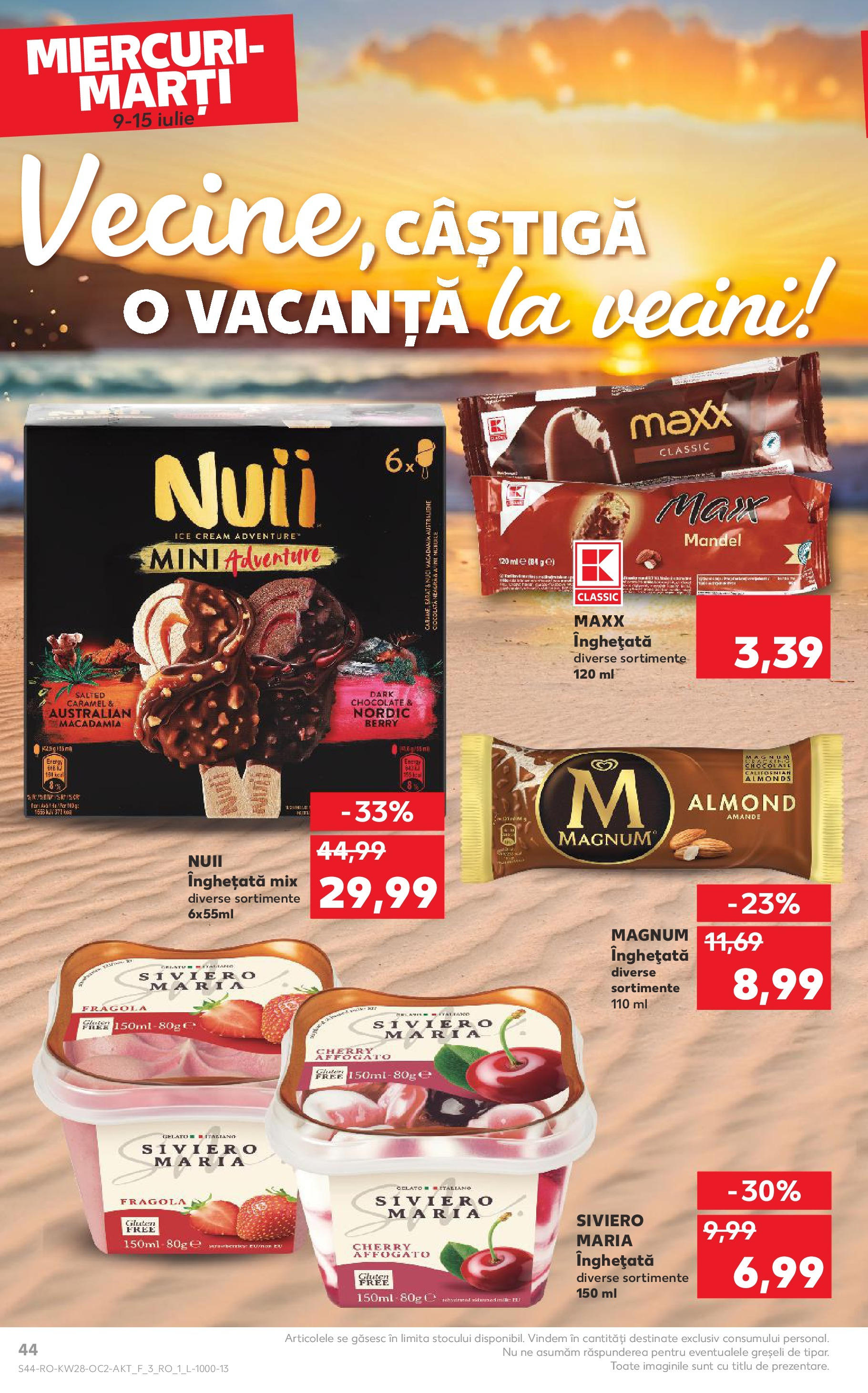 Kaufland - Catalog Kaufland până în data de 15.07.2025 08.07.2025 || Revista si Oferte | Pagină: 44 | Produse: Ciocolată, Înghețată Kaufland - Catalog Kaufland până în data de 15.07.2025 08.07.2025 - Revista si Oferta | Pagină: 44 | Produse: Ciocolată, Înghețată
