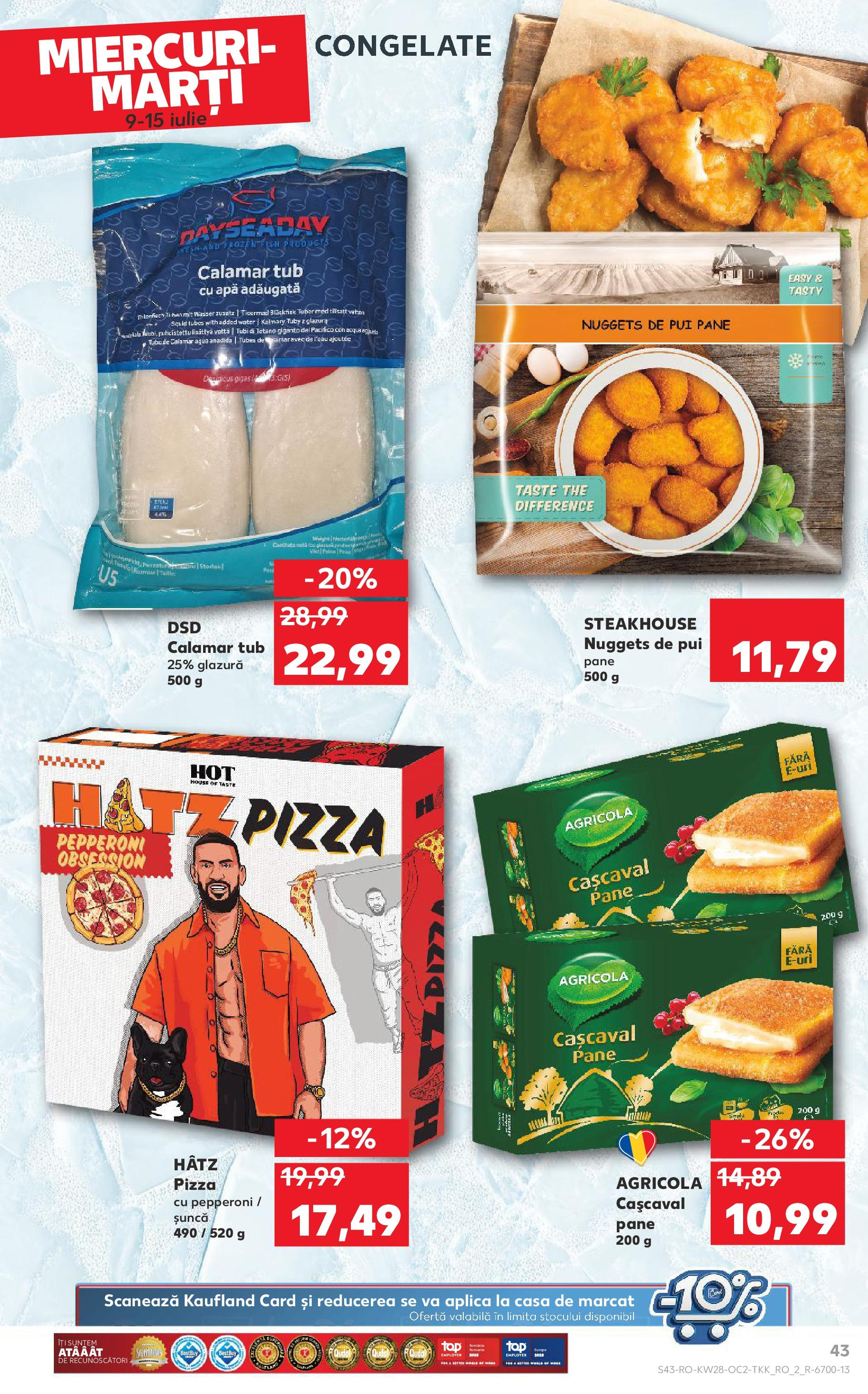 Catalog Kaufland - Râmnicu Vâlcea 09.07.2025 || Revista si Oferte | Pagină: 43 | Produse: Hacıyatmaz Kedi Oyuncağı, Cașcaval, Șuncă, Apă Catalog Kaufland - Râmnicu Vâlcea 09.07.2025 - Revista si Oferta | Pagină: 43 | Produse: Hacıyatmaz Kedi Oyuncağı, Cașcaval, Șuncă, Apă