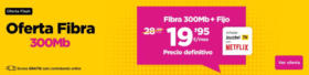 Fibra 300Mb + Fijo