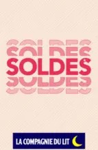 La compagnie du lit SOLDES - au 22.07.2025