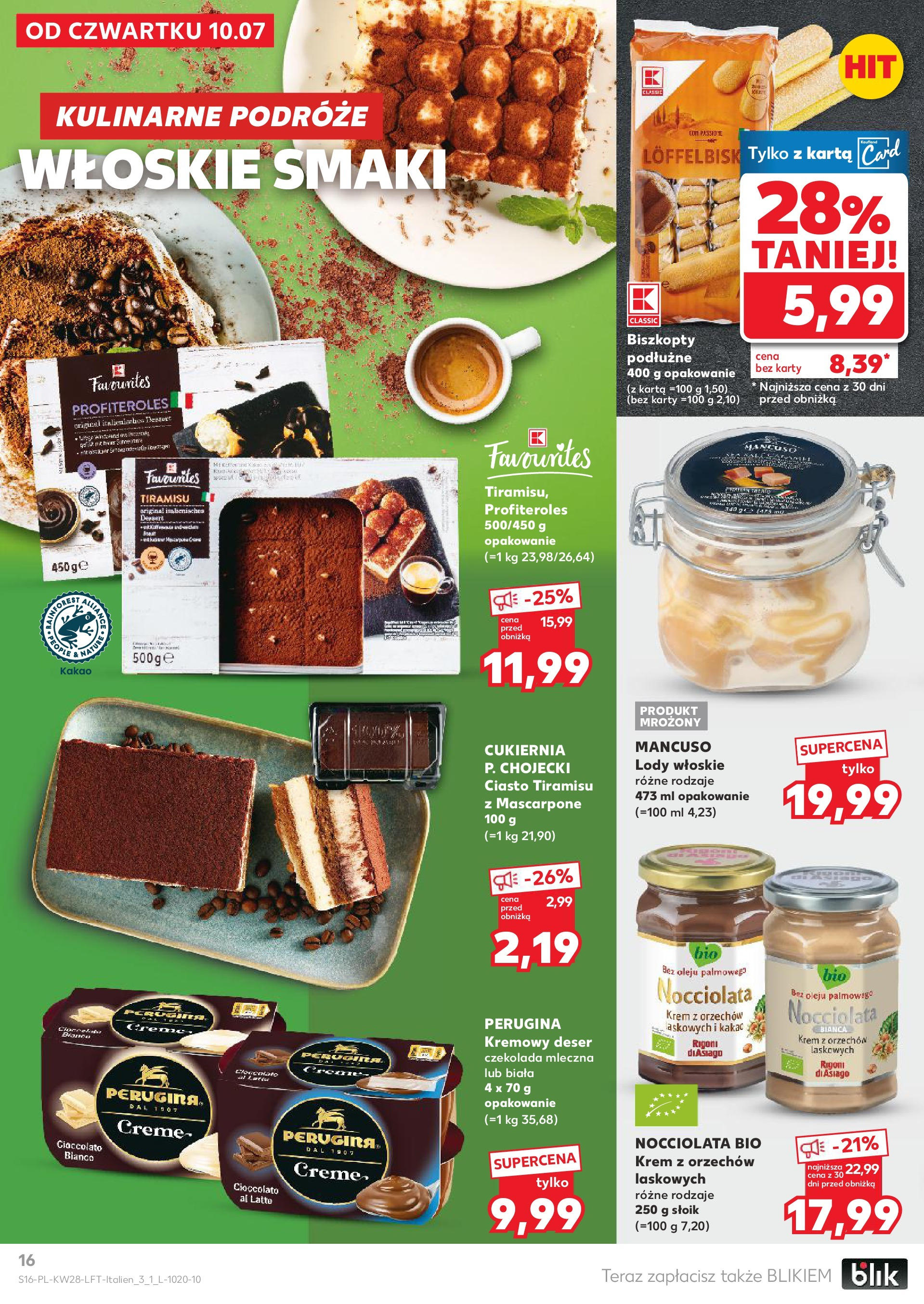 Kaufland gazetka (10.07.2025) - od jutra | Strona: 16 | Produkty: Czekolada mleczna, Ciasto, Biszkopty podłużne, Mascarpone Kaufland gazetka od 10.07.2025 - od jutra PDF | Strona: 16 | Produkty: Czekolada mleczna, Ciasto, Biszkopty podłużne, Mascarpone