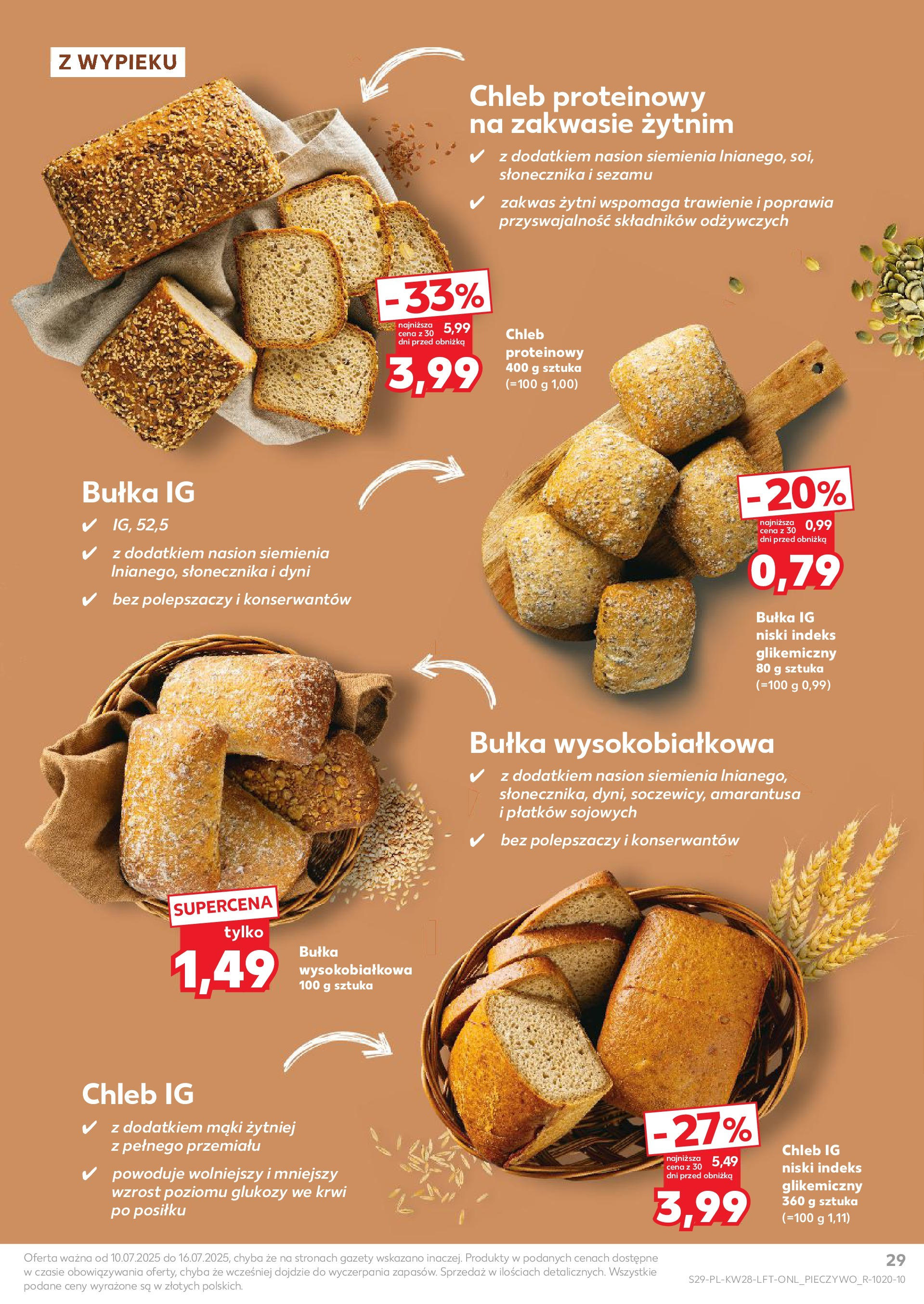 Kaufland gazetka (10.07.2025) - od jutra | Strona: 29 | Produkty: Zakwas, Chleb proteinowy, Bułka, Chleb Kaufland gazetka od 10.07.2025 - od jutra PDF | Strona: 29 | Produkty: Zakwas, Chleb proteinowy, Bułka, Chleb