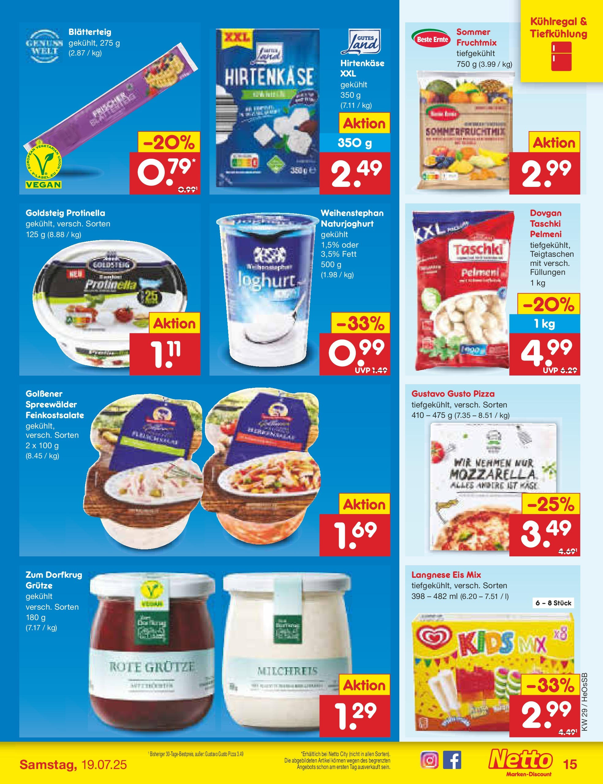 Netto Marken-Discount prospekt Kröpelin (ab 13.07.2025) » Angebote | Seite: 19 | Produkte: Langnese, Mozzarella, Pizza, Eis Netto Marken-Discount prospekt Kröpelin (ab 13.07.2025) » Angebote | Seite: 19 | Produkte: Langnese, Mozzarella, Pizza, Eis