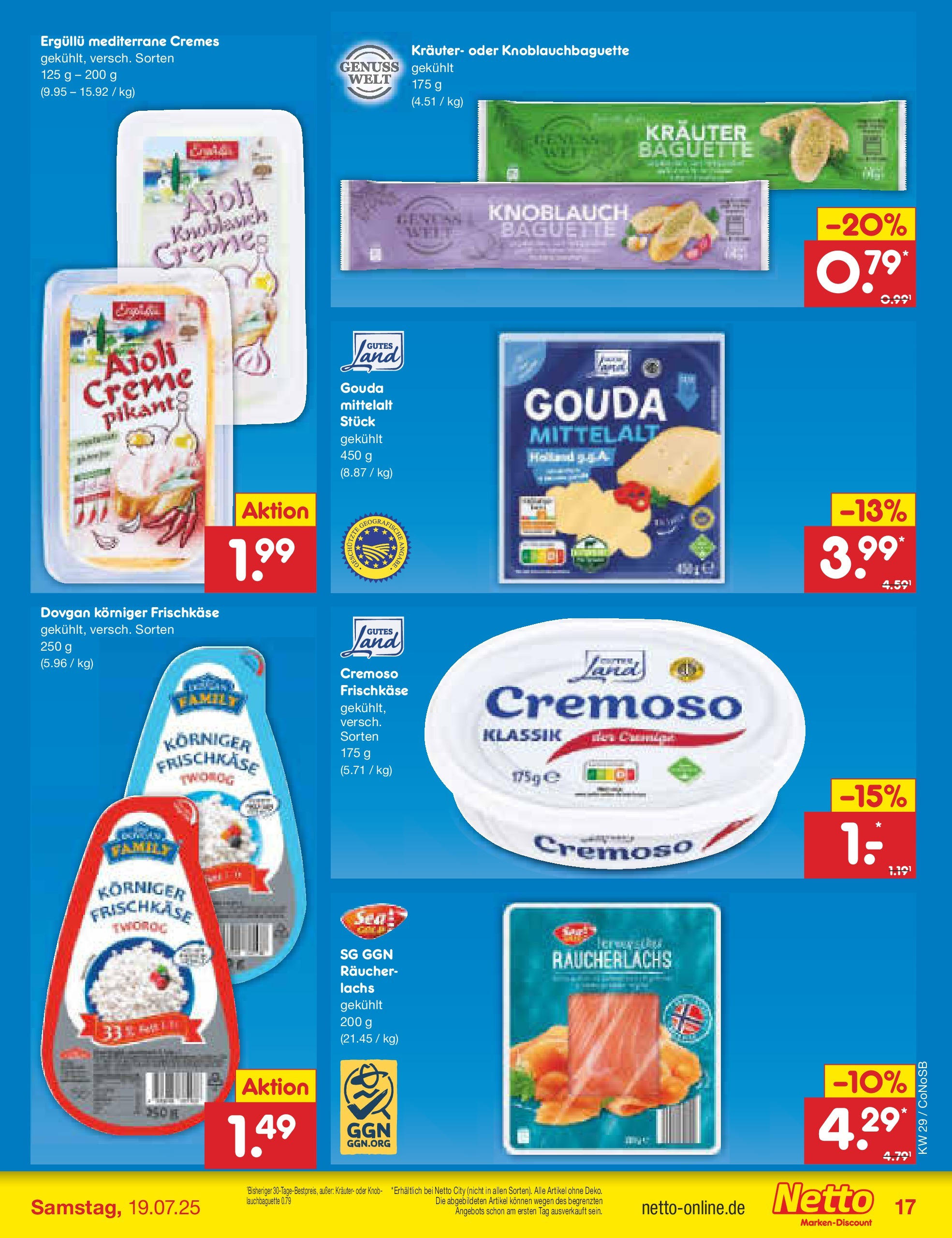 Netto Marken-Discount prospekt Kloster Lehnin (ab 13.07.2025) » Angebote | Seite: 23 | Produkte: Gouda, Baguette, Creme, Räucherlachs Netto Marken-Discount prospekt Kloster Lehnin (ab 13.07.2025) » Angebote | Seite: 23 | Produkte: Gouda, Baguette, Creme, Räucherlachs