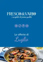 Fresco e Vario Le offerte di Luglio - al 02.08.2025