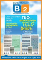 Supermercati B2 Prezzi bassi tutti i giorni - al 20.07.2025