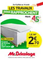 Mr Bricolage LES TRAVAUX nous RAPPROCHENT depuis 45 ans - au 16.08.2025