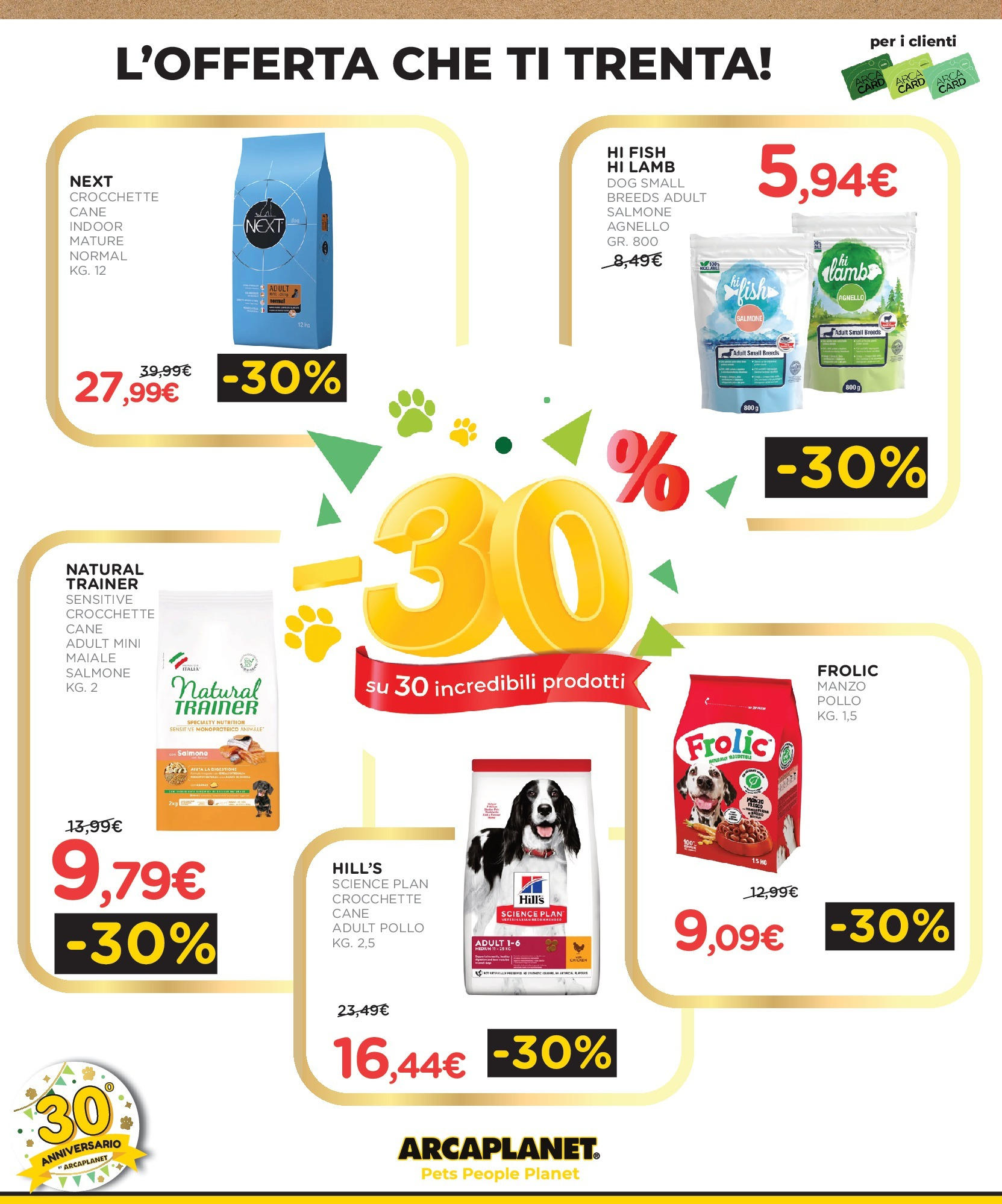 Nuovo Arcaplanet - -30% su incredibili prodotti dal 13/07/2025 > offerte anteprima 🛍️ | Pagina: 2 | Prodotti: Pollo, Maiale, Salmone, Agnello