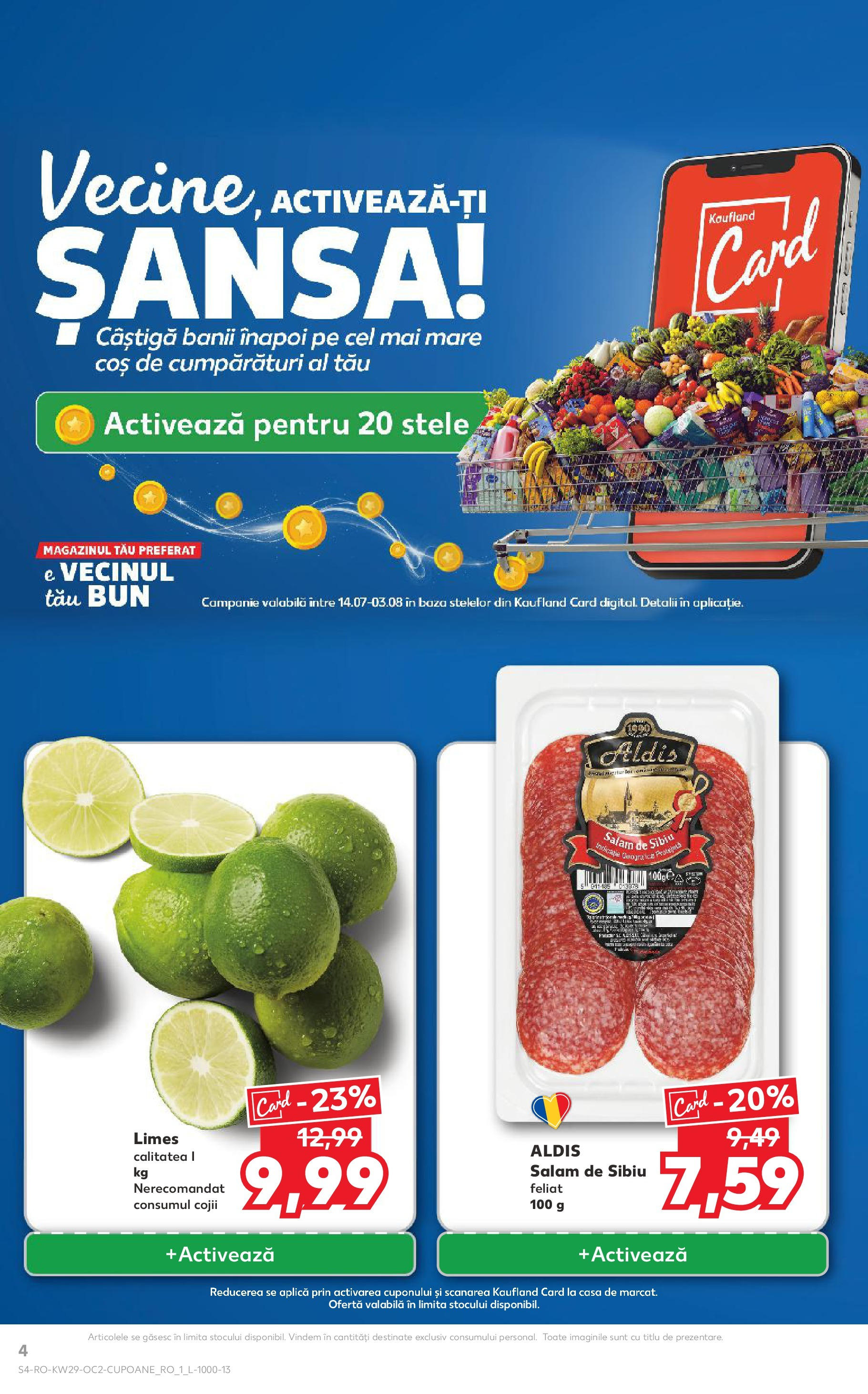 Catalog Kaufland - Sibiu 16.07.2025 || Revista si Oferte | Pagină: 4 | Produse: Coș, Salam Catalog Kaufland - Sibiu 16.07.2025 - Revista si Oferta | Pagină: 4 | Produse: Coș, Salam