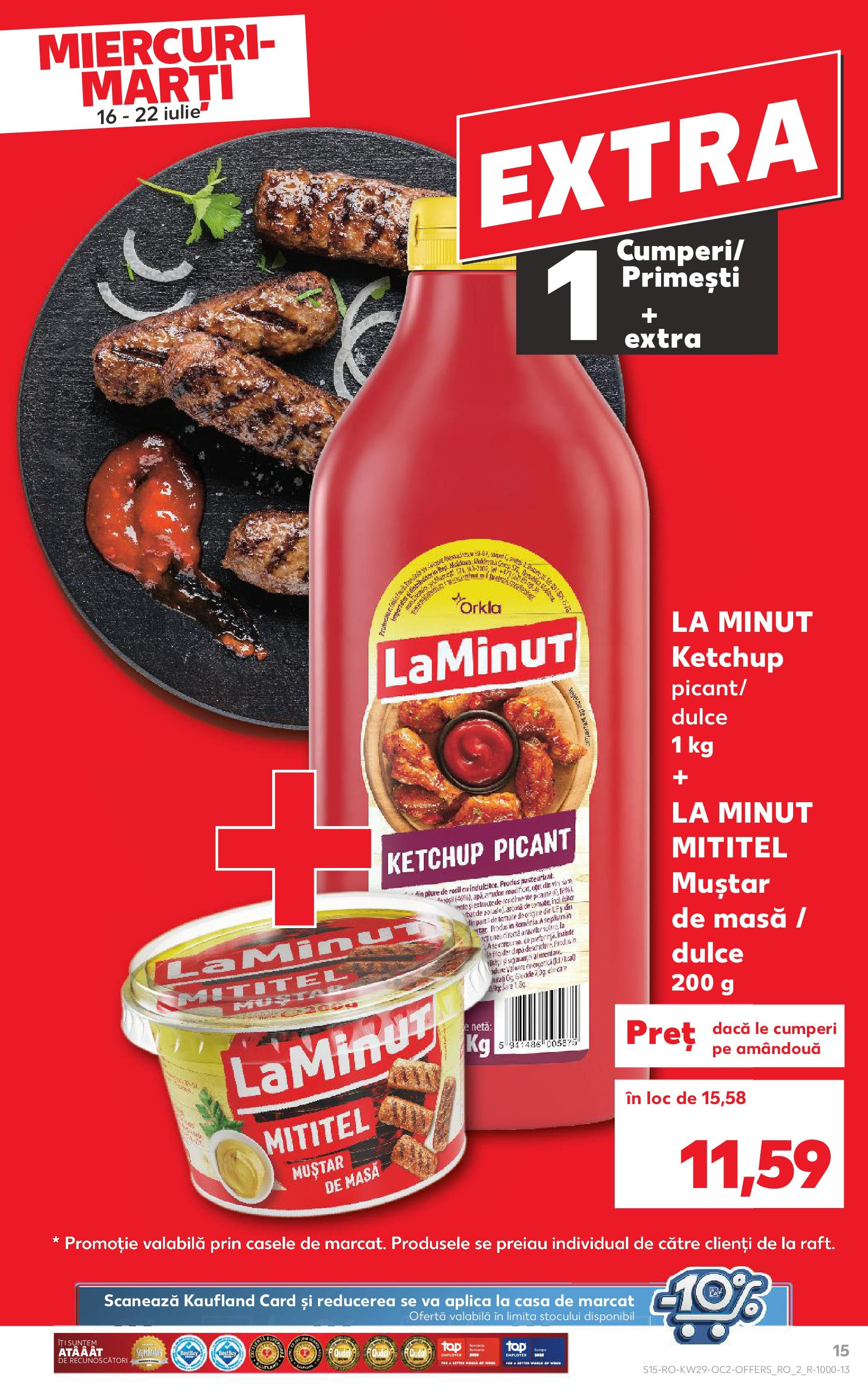Catalog Kaufland - Sibiu 16.07.2025 || Revista si Oferte | Pagină: 15 | Produse: Masă, Muștar, Ketchup Catalog Kaufland - Sibiu 16.07.2025 - Revista si Oferta | Pagină: 15 | Produse: Masă, Muștar, Ketchup