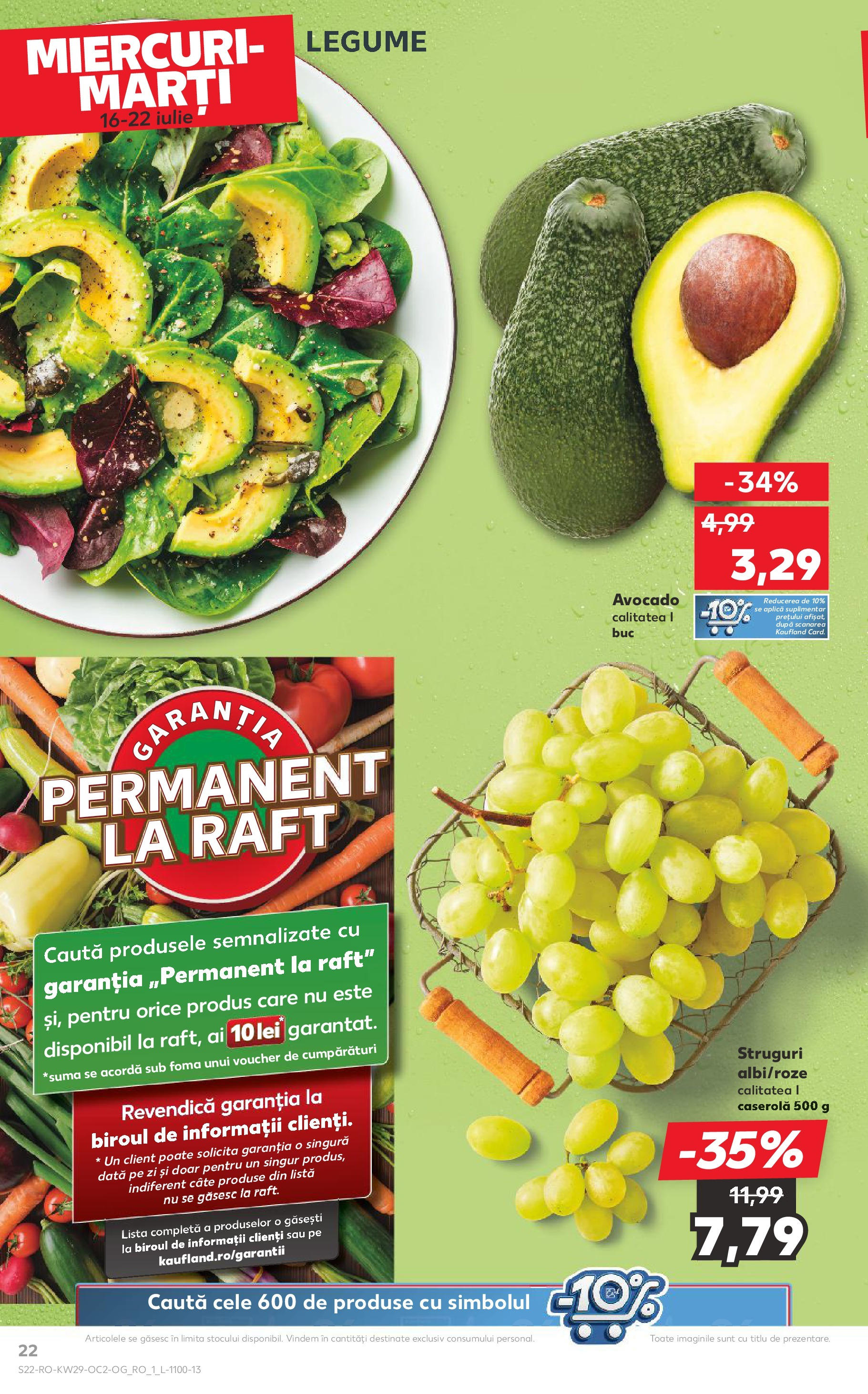 Catalog Kaufland - Braşov 16.07.2025 || Revista si Oferte | Pagină: 22 | Produse: Struguri, Raft, Avocado, Legume Catalog Kaufland - Braşov 16.07.2025 - Revista si Oferta | Pagină: 22 | Produse: Struguri, Raft, Avocado, Legume