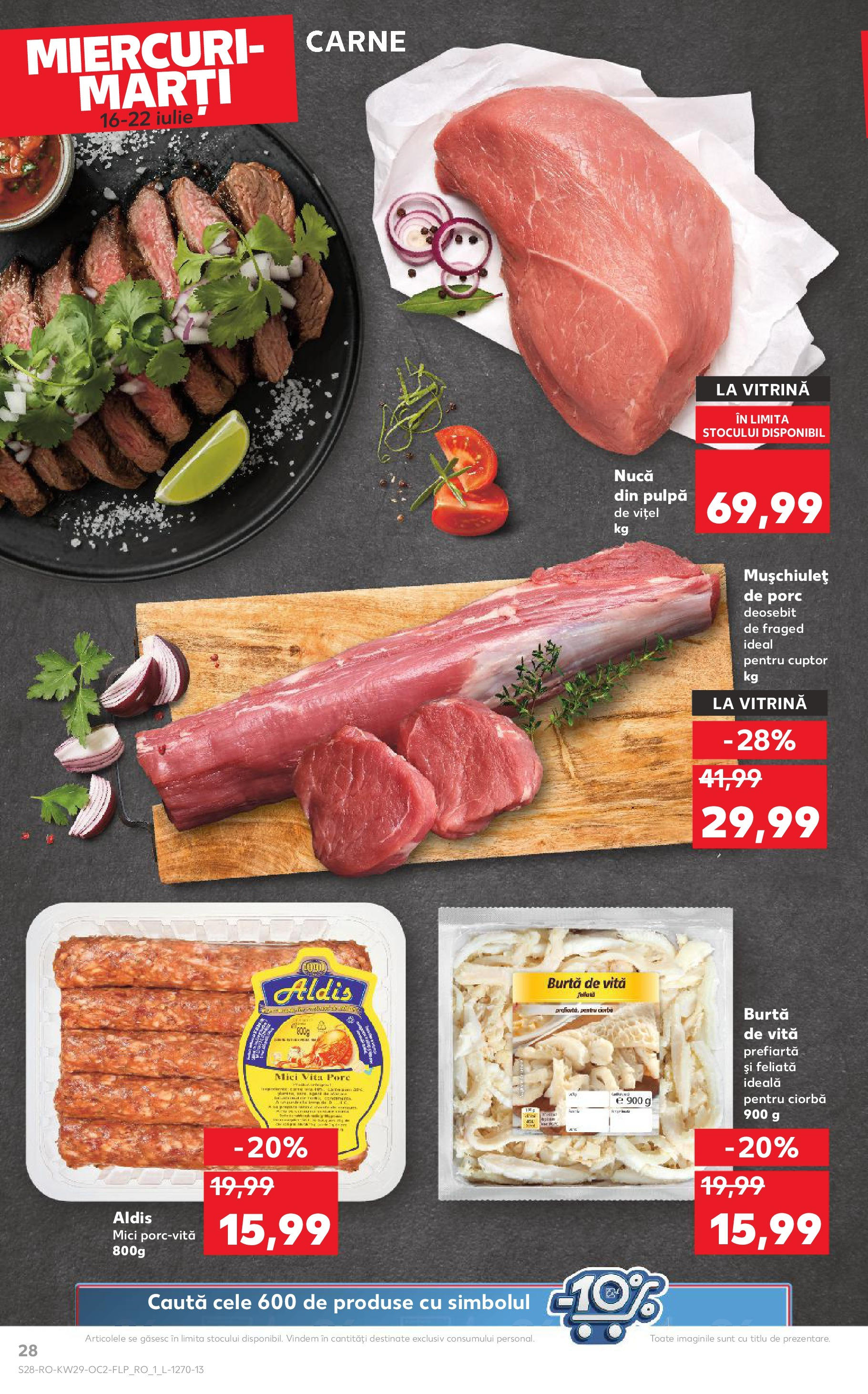 Catalog Kaufland - Sibiu 16.07.2025 || Revista si Oferte | Pagină: 28 | Produse: Cuptor, Vitrină, Mici Catalog Kaufland - Sibiu 16.07.2025 - Revista si Oferta | Pagină: 28 | Produse: Cuptor, Vitrină, Mici