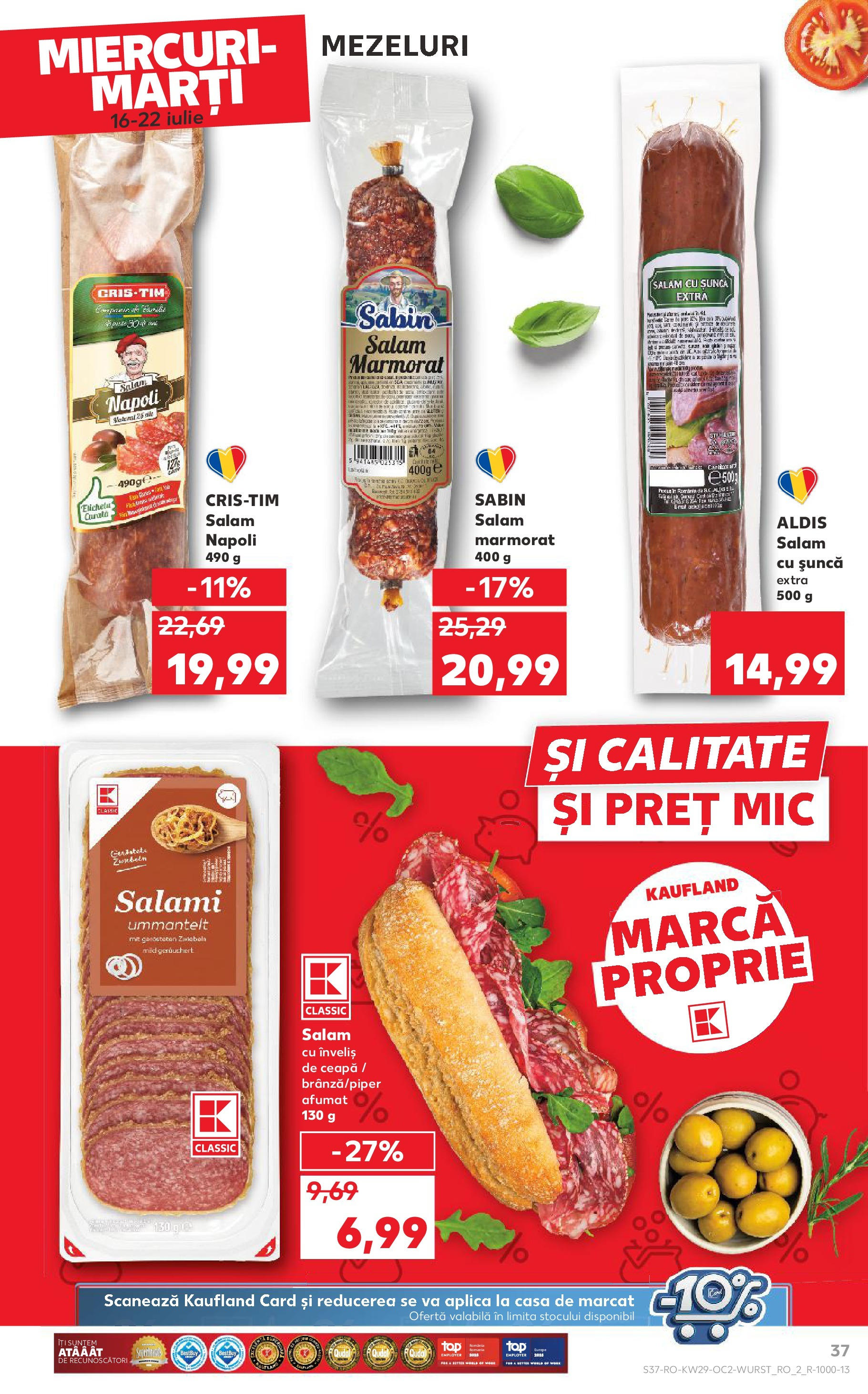 Catalog Kaufland - Sibiu 16.07.2025 || Revista si Oferte | Pagină: 37 | Produse: Salam, Șuncă, Ceapă Catalog Kaufland - Sibiu 16.07.2025 - Revista si Oferta | Pagină: 37 | Produse: Salam, Șuncă, Ceapă