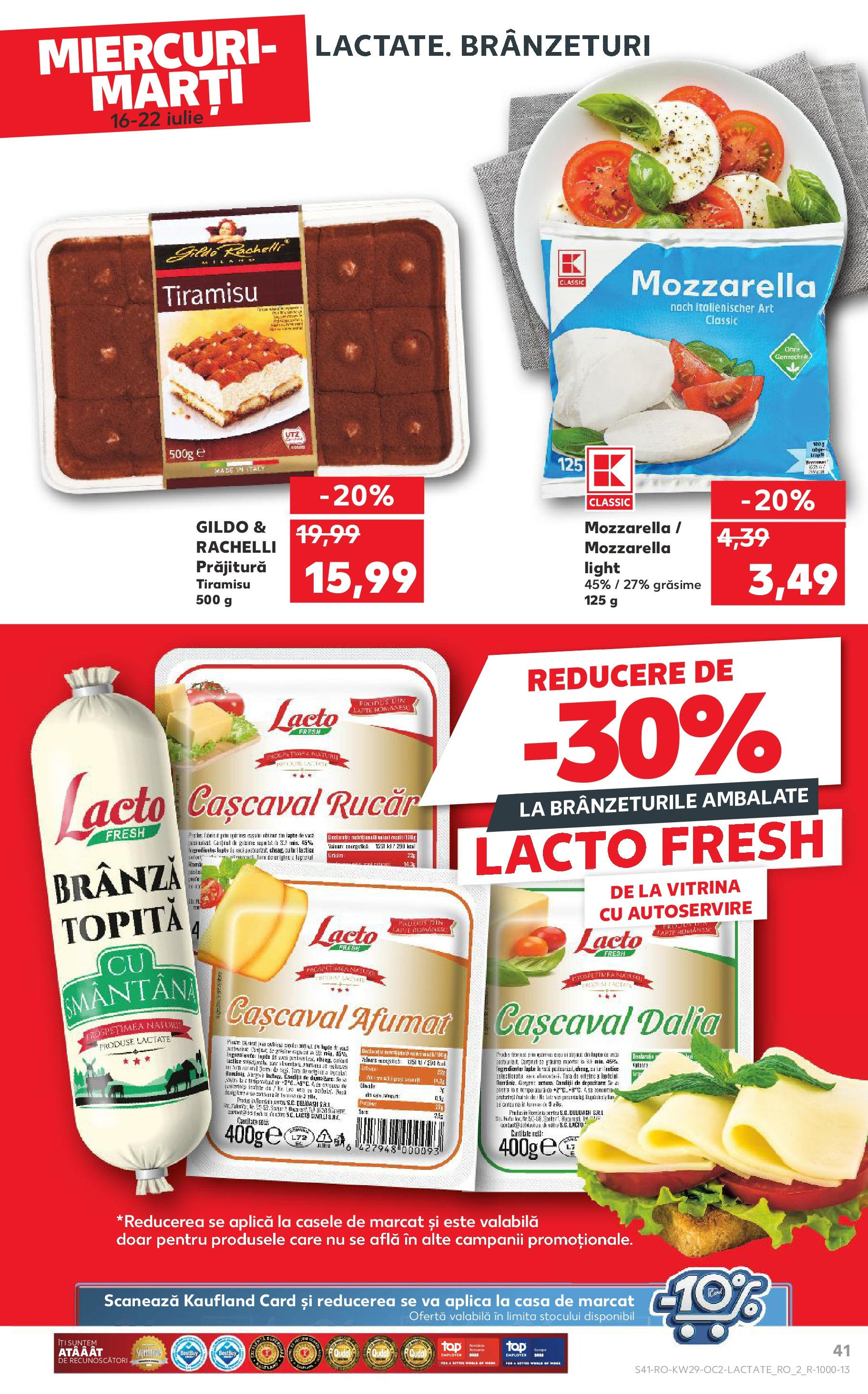 Catalog Kaufland - Sibiu 16.07.2025 || Revista si Oferte | Pagină: 41 | Produse: Prăjitură, Mozzarella, Brânză, Tiramisu Catalog Kaufland - Sibiu 16.07.2025 - Revista si Oferta | Pagină: 41 | Produse: Prăjitură, Mozzarella, Brânză, Tiramisu