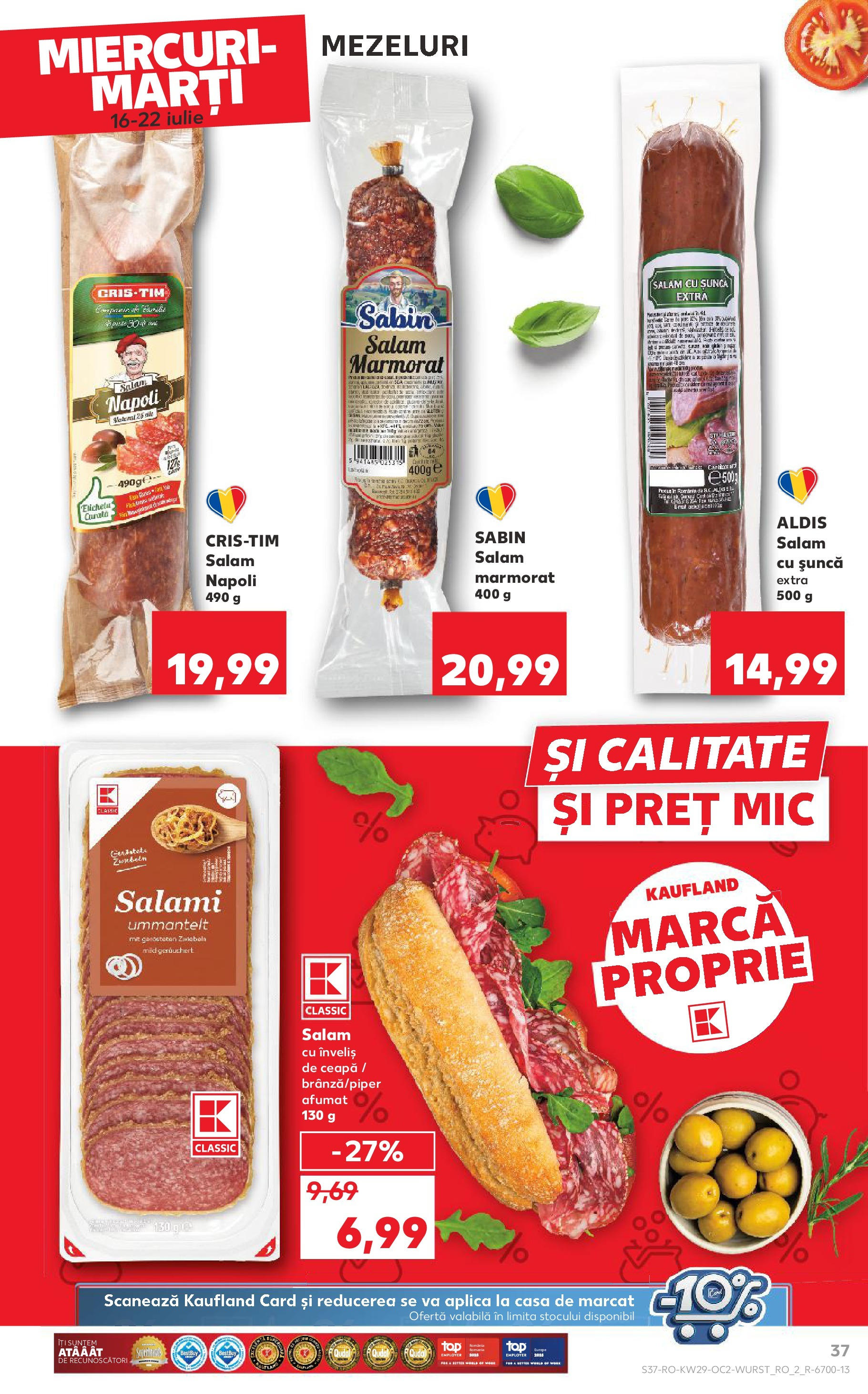 Catalog Kaufland - Râmnicu Vâlcea 16.07.2025 || Revista si Oferte | Pagină: 37 | Produse: Salam, Șuncă, Ceapă Catalog Kaufland - Râmnicu Vâlcea 16.07.2025 - Revista si Oferta | Pagină: 37 | Produse: Salam, Șuncă, Ceapă
