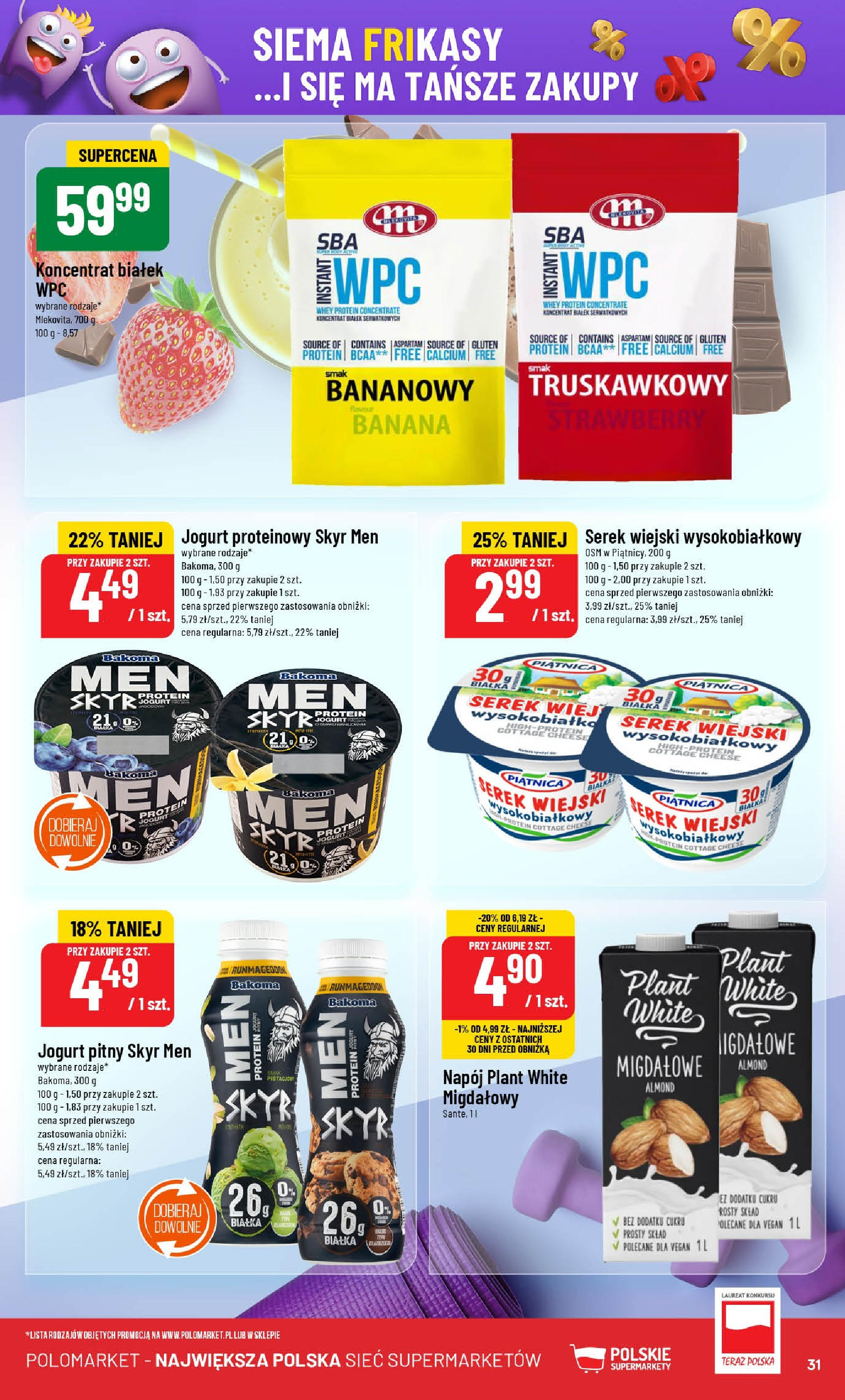 POLOmarket gazetka od jutra (16.07.2025) - Nowa PDF | Strona: 31 | Produkty: Serek, Jogurt pitny, Serek wiejski wysokobiałkowy, Skyr
