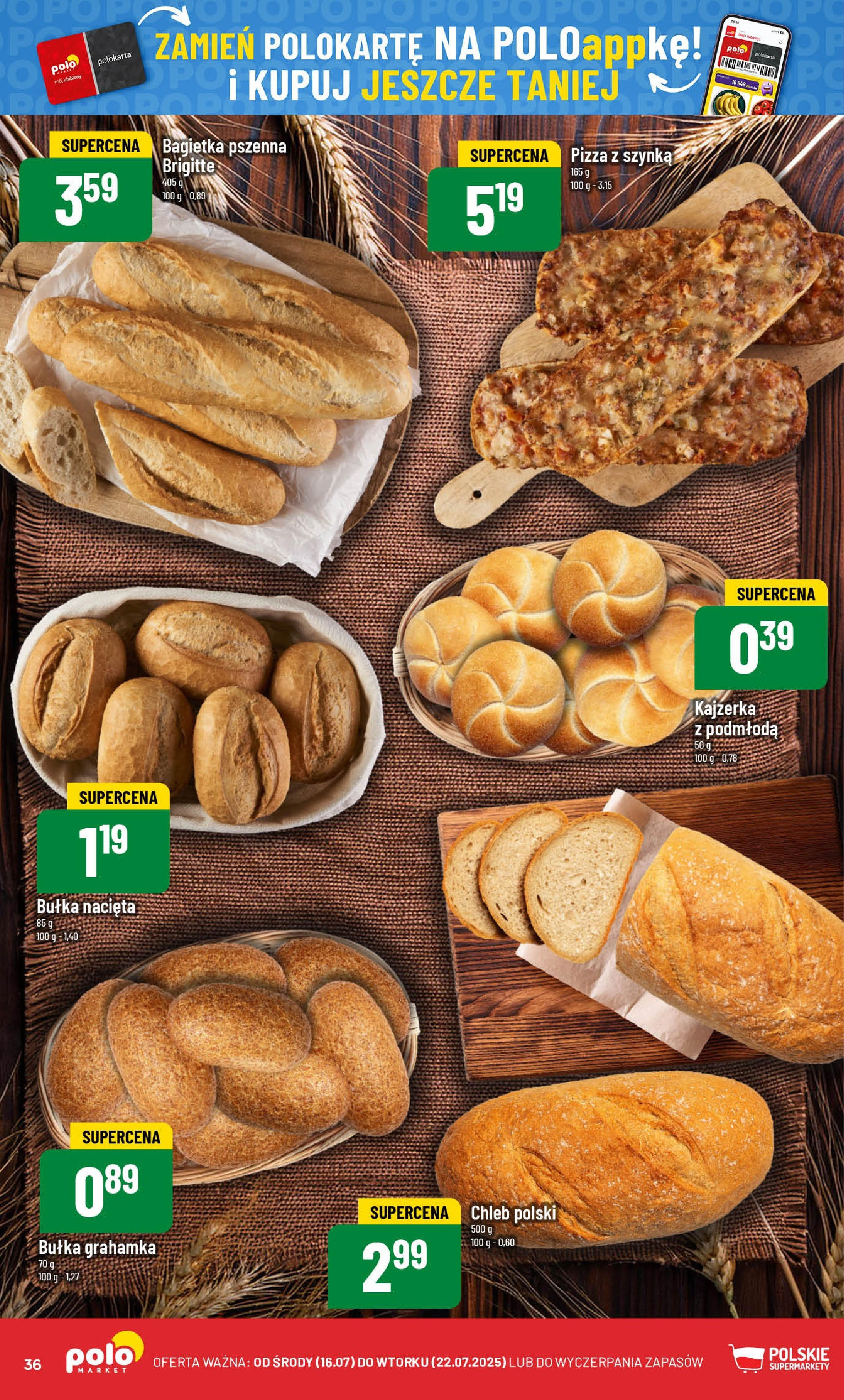POLOmarket gazetka od jutra (16.07.2025) - Nowa PDF | Strona: 36 | Produkty: Szynka, Bułka, Bagietka, Chleb