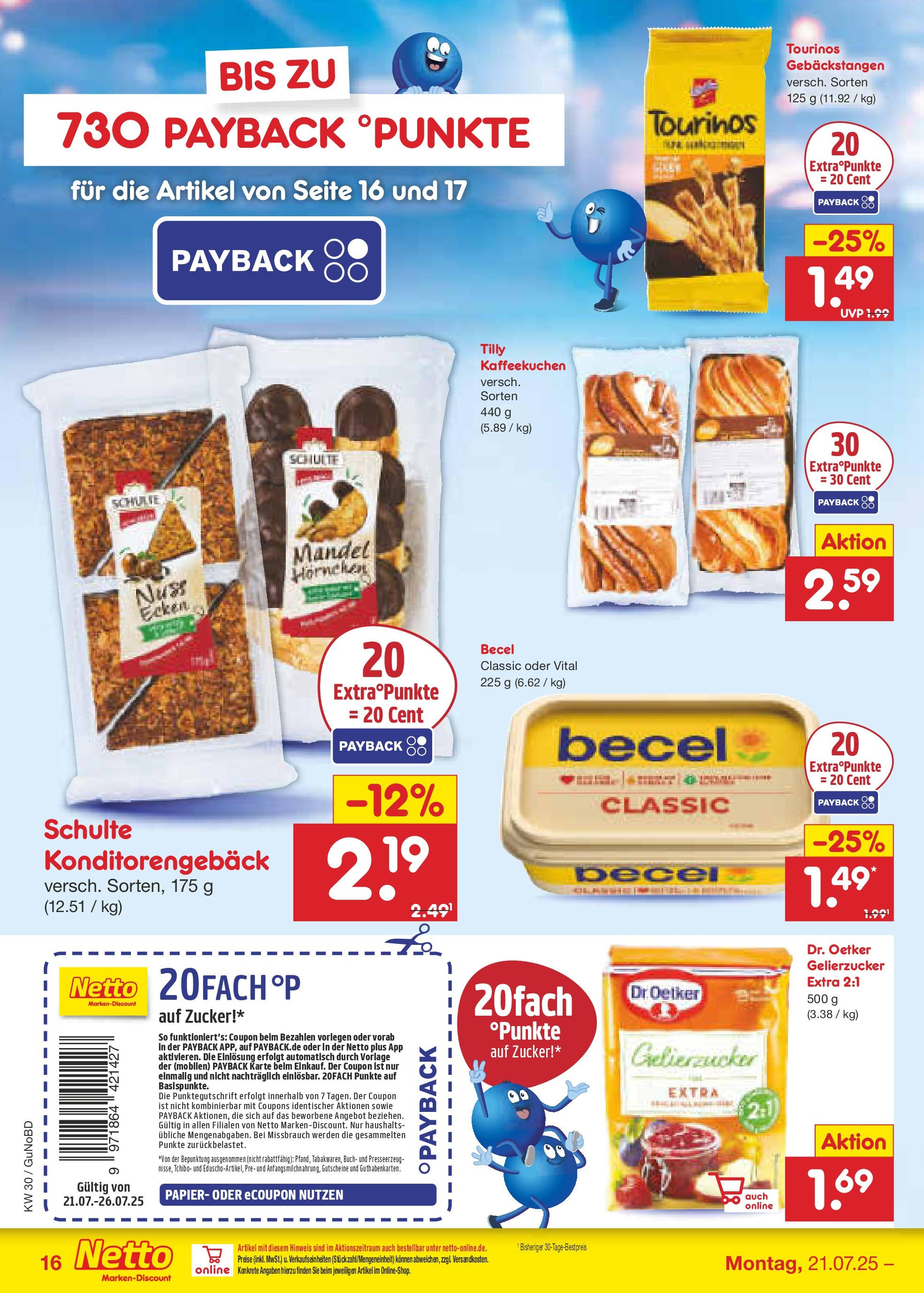 Netto Marken-Discount prospekt Augustusburg (ab 21.07.2025) » Angebote | Seite: 22 | Produkte: Gelierzucker, Becel, Zucker Netto Marken-Discount prospekt Augustusburg (ab 21.07.2025) » Angebote | Seite: 22 | Produkte: Gelierzucker, Becel, Zucker