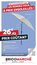 Bricomarché Les rendez-vous à prix ensoleillés - au 26.07.2025