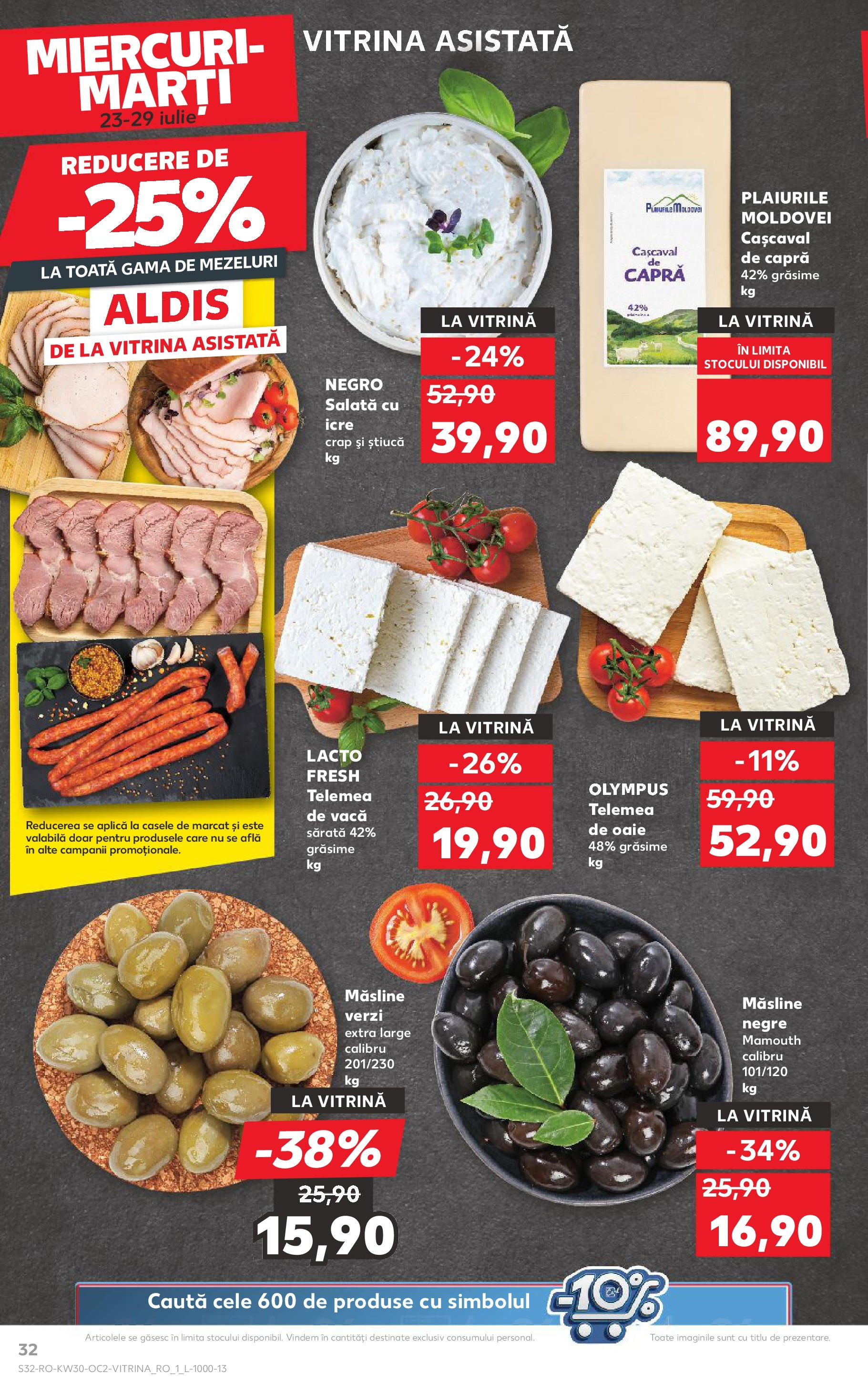 Catalog Kaufland - Galați 22.07.2025 - Revista si Oferta | Pagină: 32 | Produse: Hijyenik ped, Cașcaval, Măsline, Salată cu icre